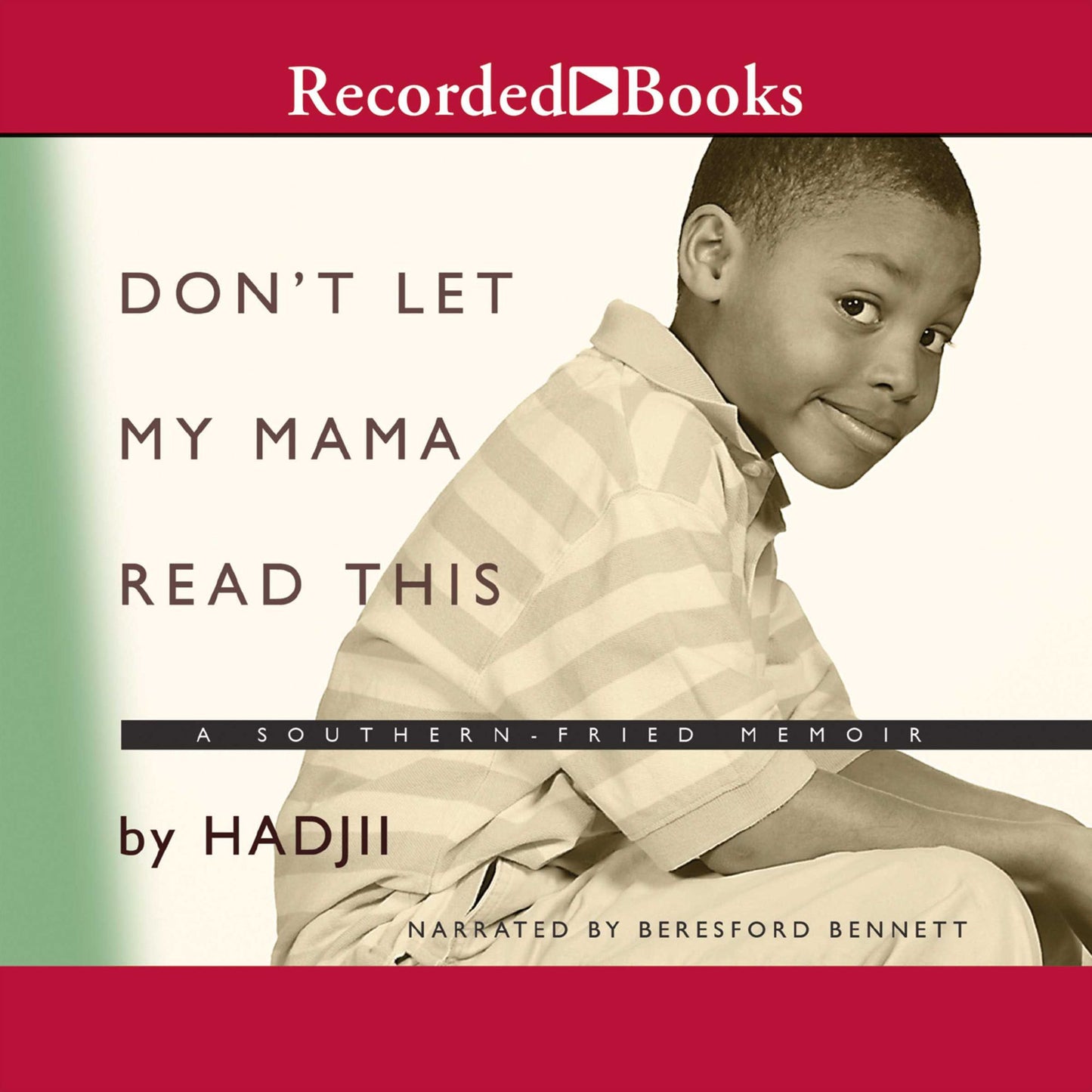 Don't Let My Mama Read This: A Southern Fried Memoir