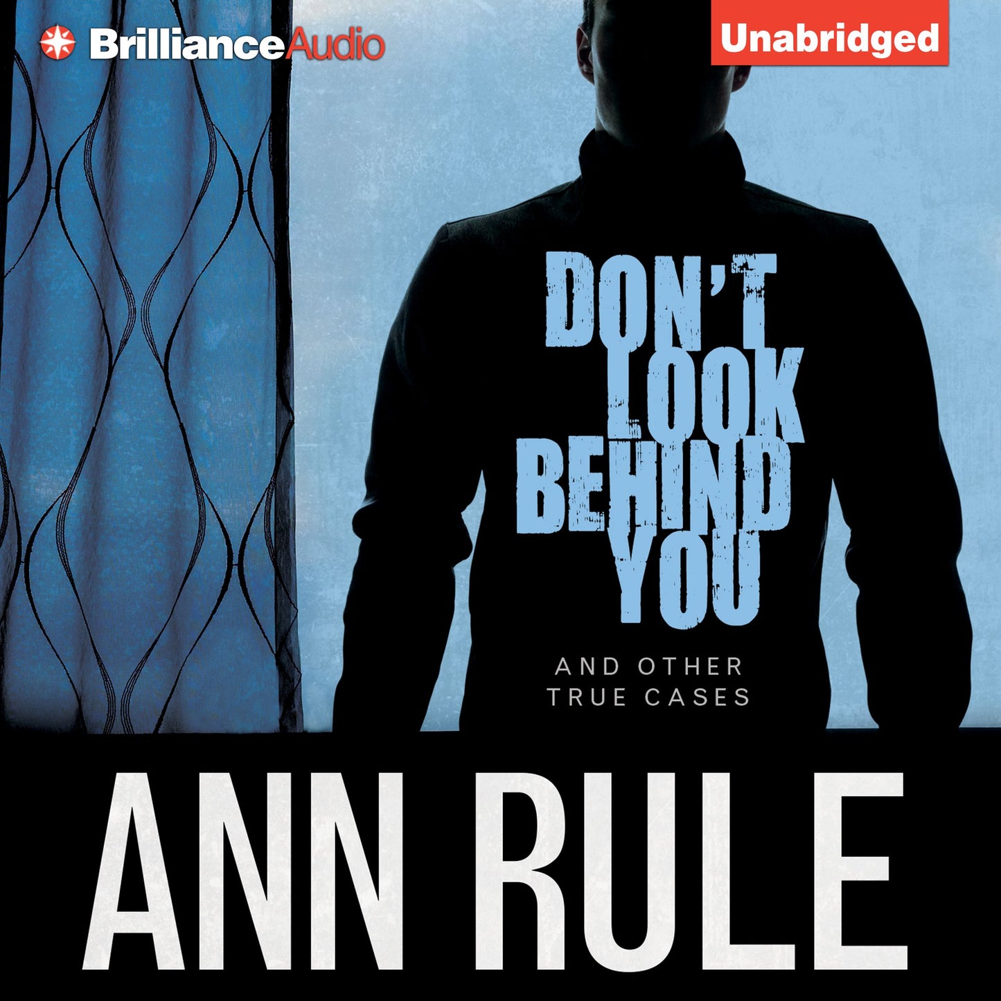 Don't Look Behind You: And Other True Cases