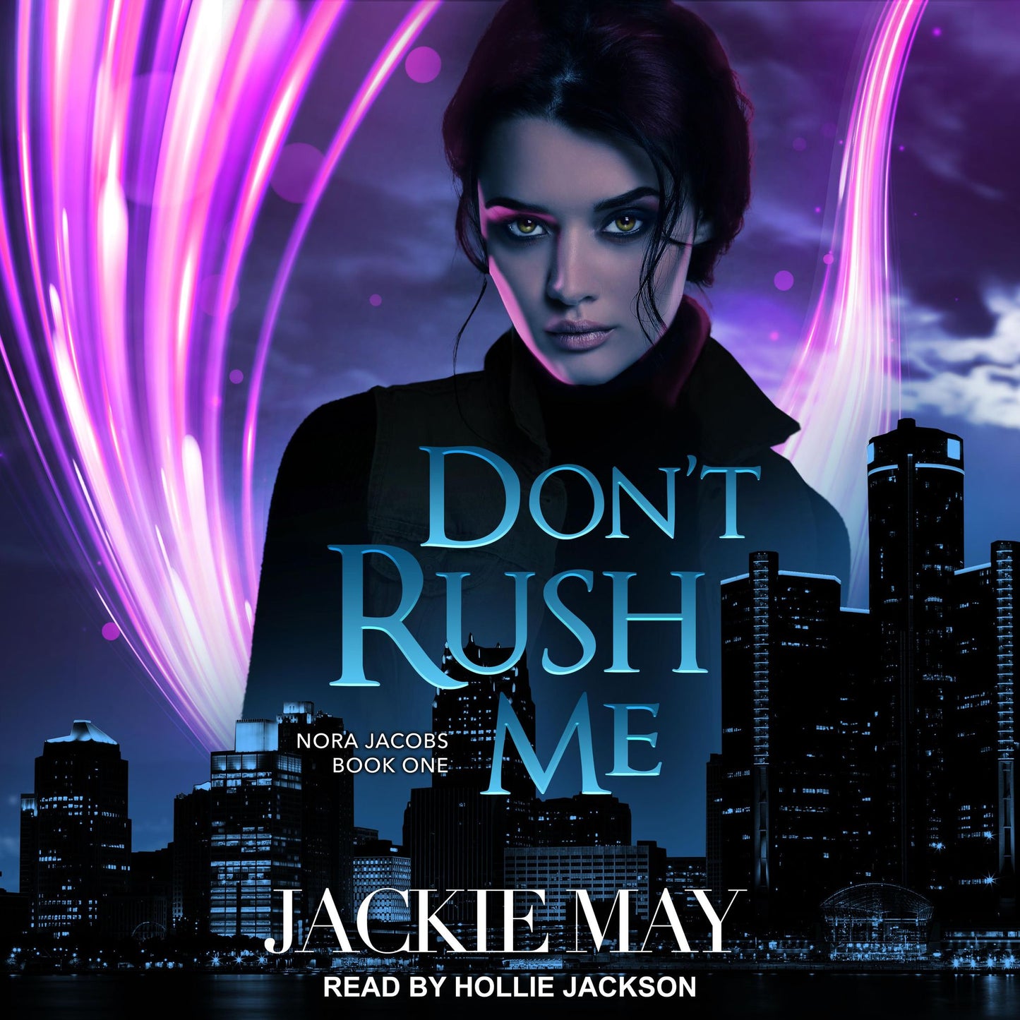 Don't Rush Me: Nora Jacobs, Book 1