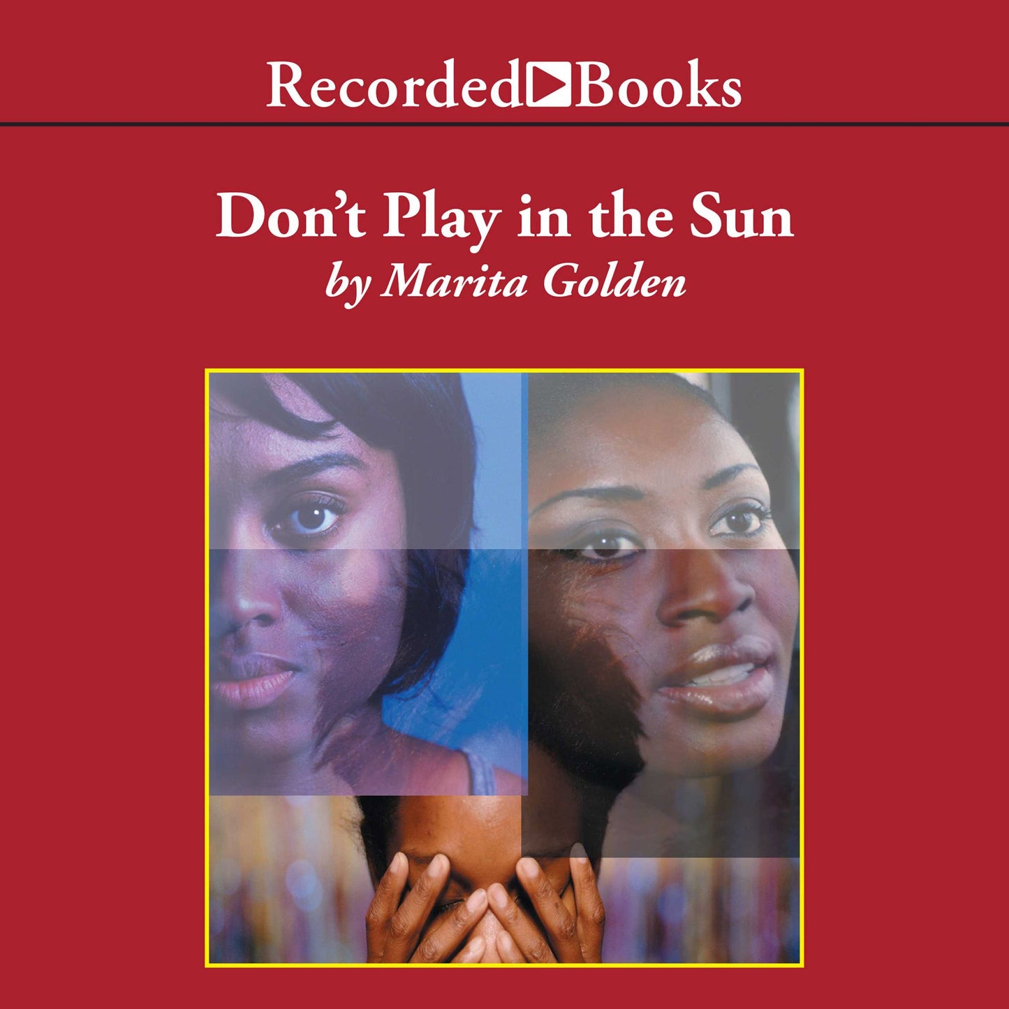 Don't Play in the Sun: One Woman's Journey Through the Color Complex