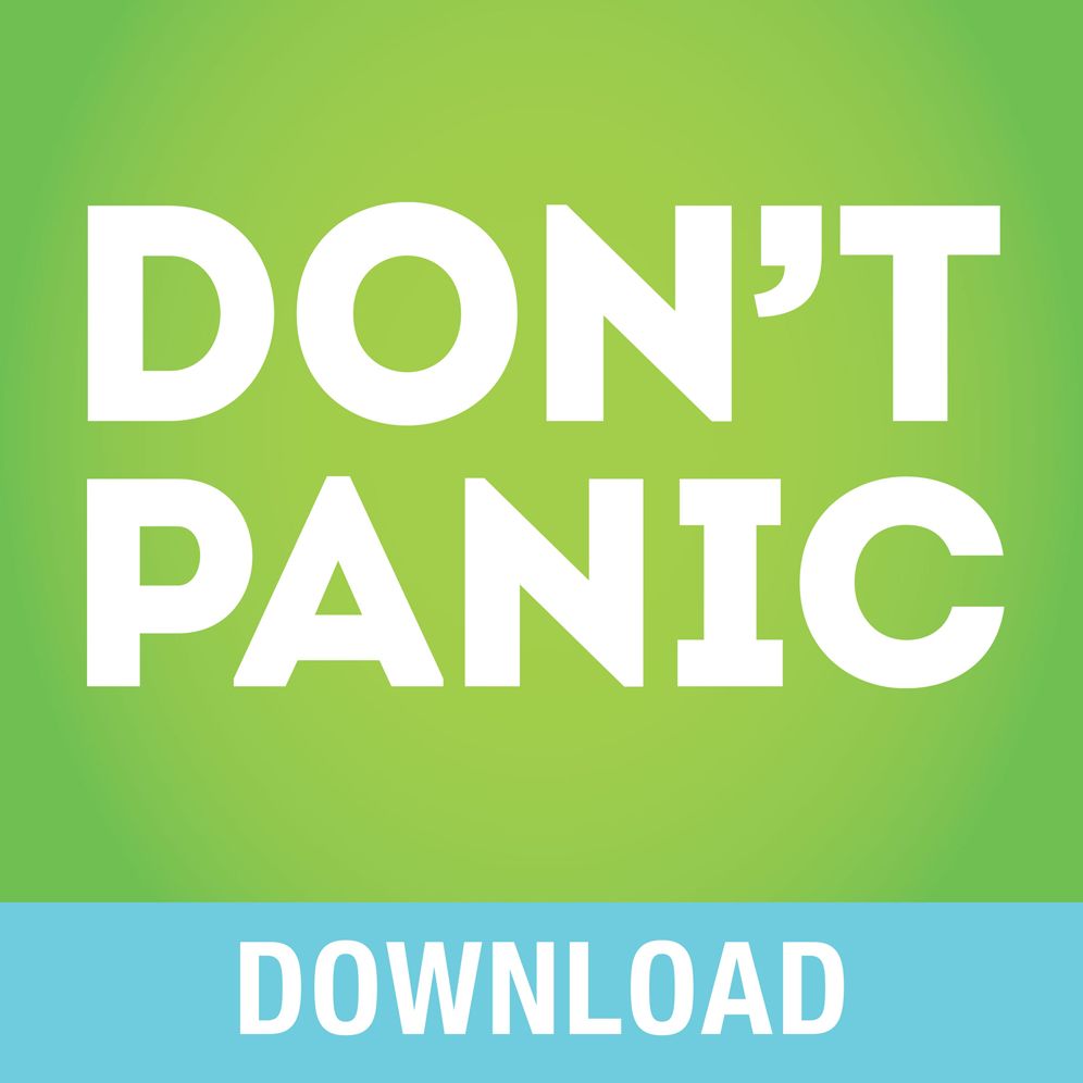 Don't Panic! : Living Worry Free Every Day