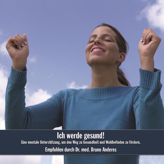 Ich werde gesund!: Eine mentale Unterstützung, um den Weg zu Gesundheit und Wohlbefinden zu fördern. (Abridged)