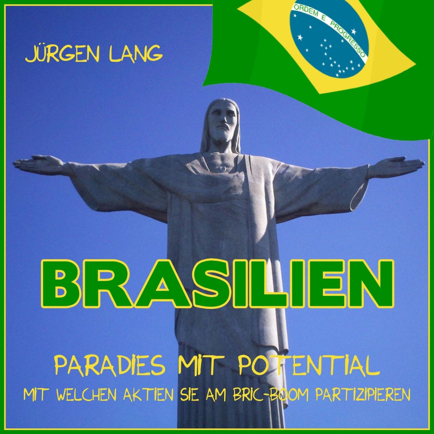 BRASILIEN - Paradies mit Potential: Mit welchen Aktien Sie am BRIC-Boom partizipieren