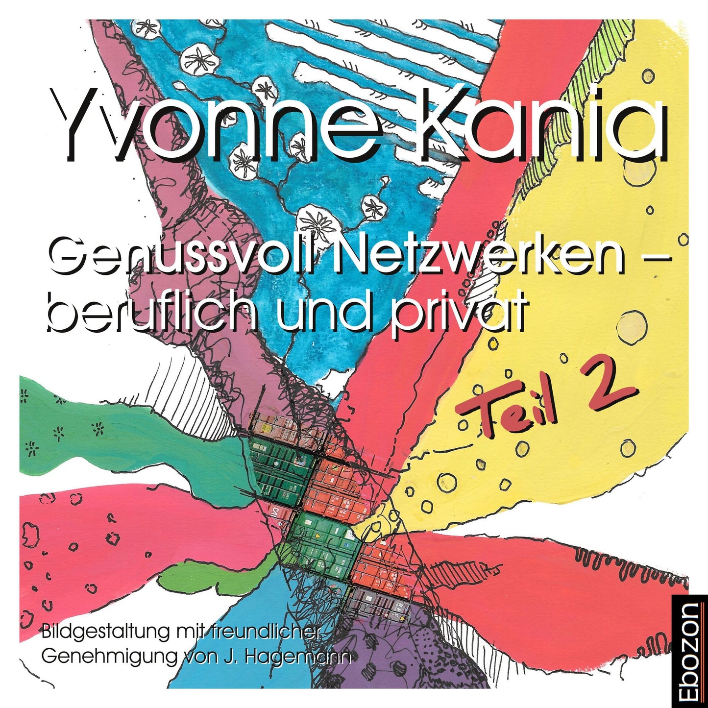 Genussvoll Netzwerken - beruflich und privat 2 (Abridged)