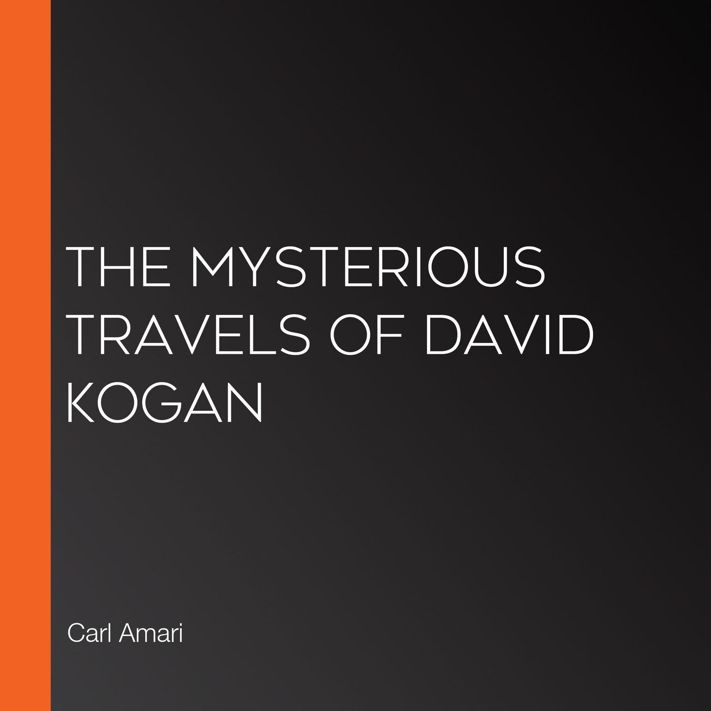 The Mysterious Travels of David Kogan