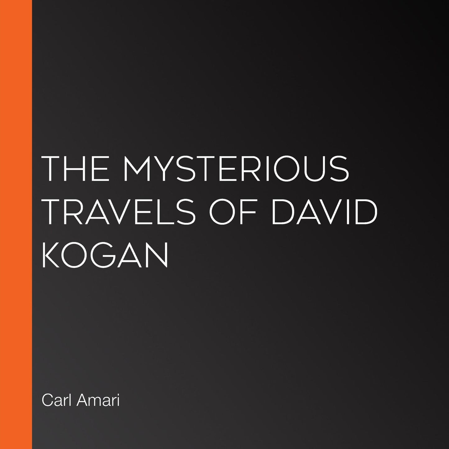 The Mysterious Travels of David Kogan