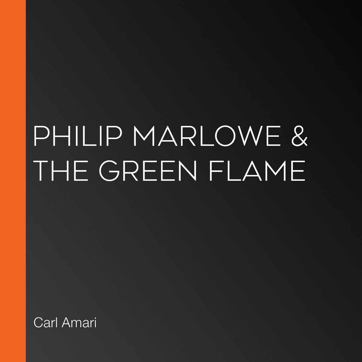 Philip Marlowe & the Green Flame