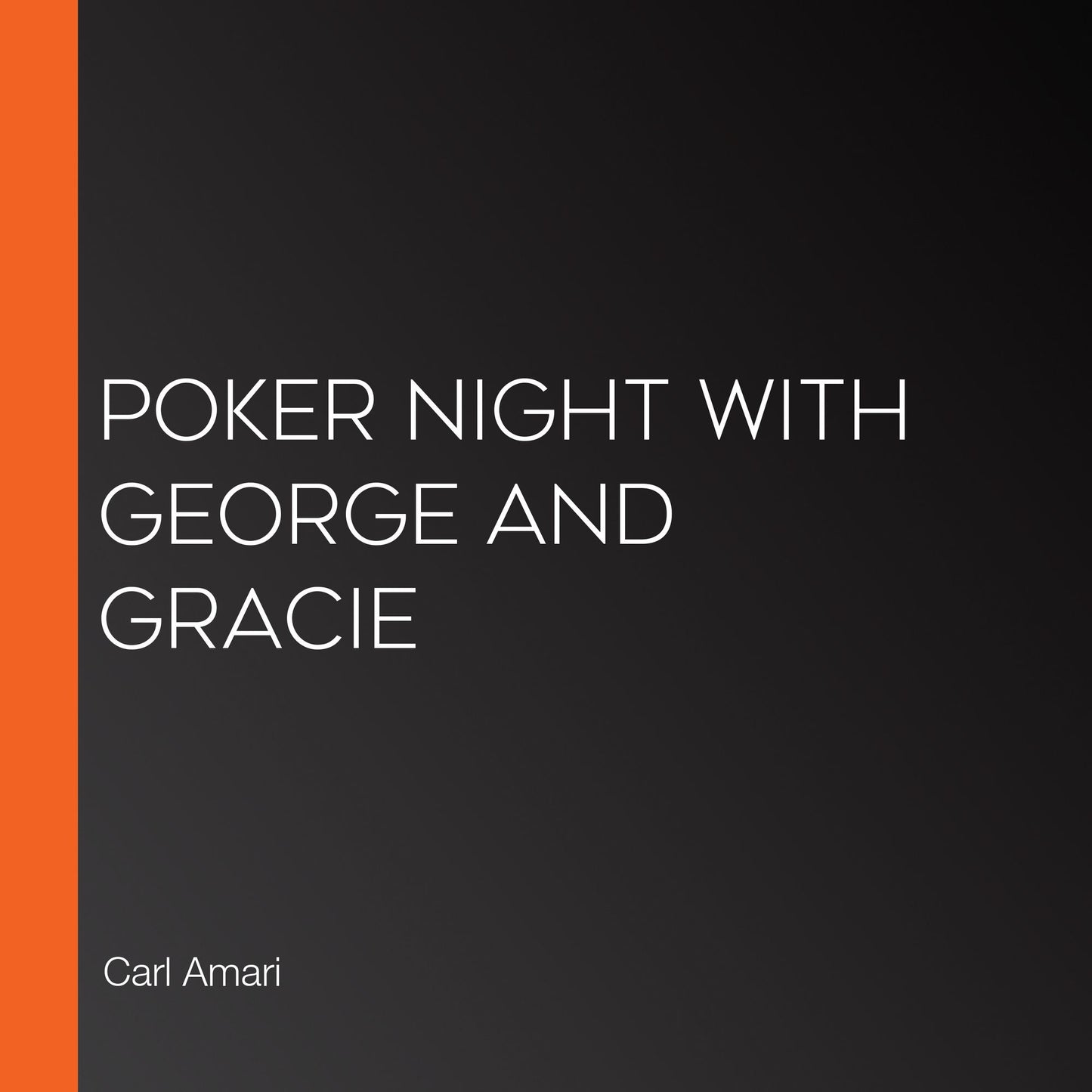 Poker Night with George and Gracie