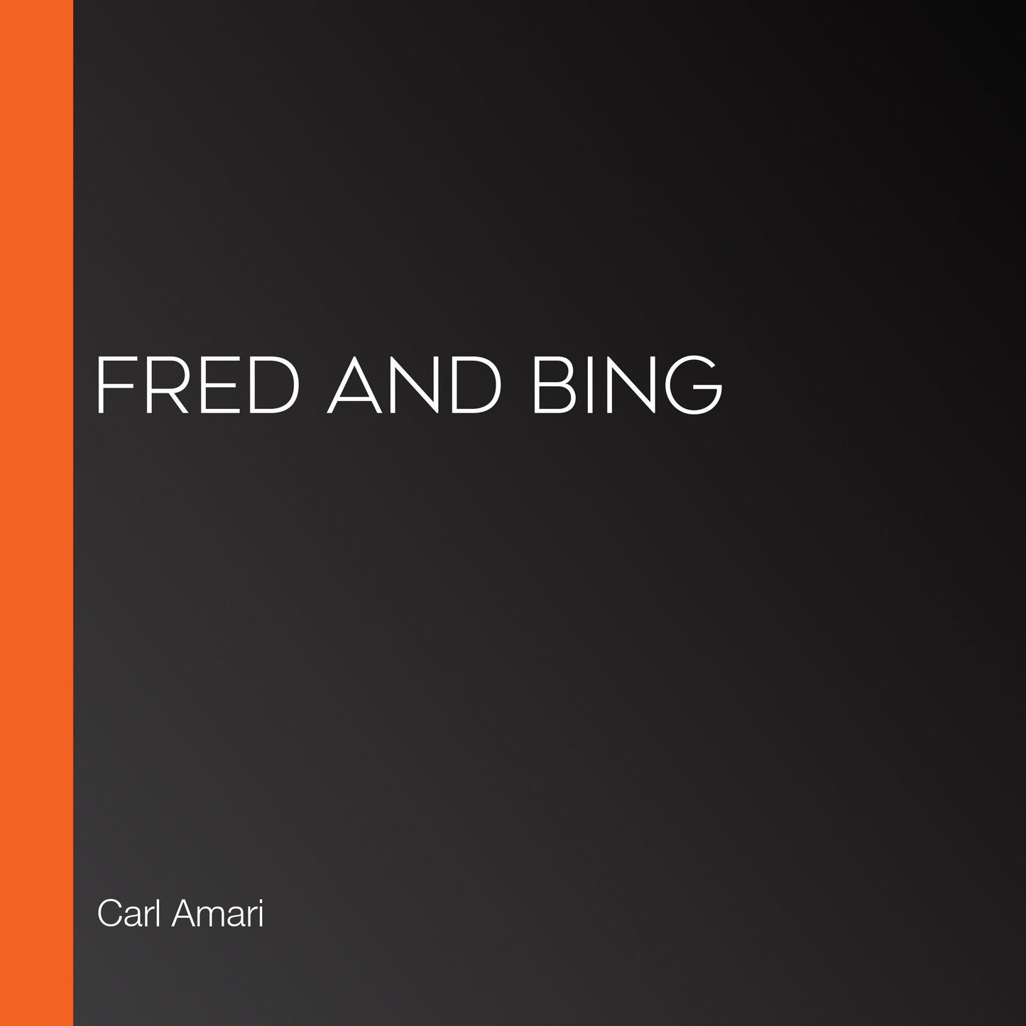 Fred and Bing