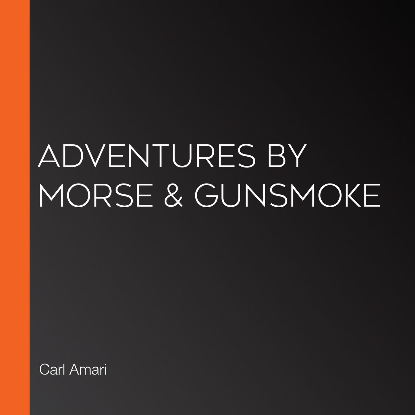 Adventures by Morse & Gunsmoke