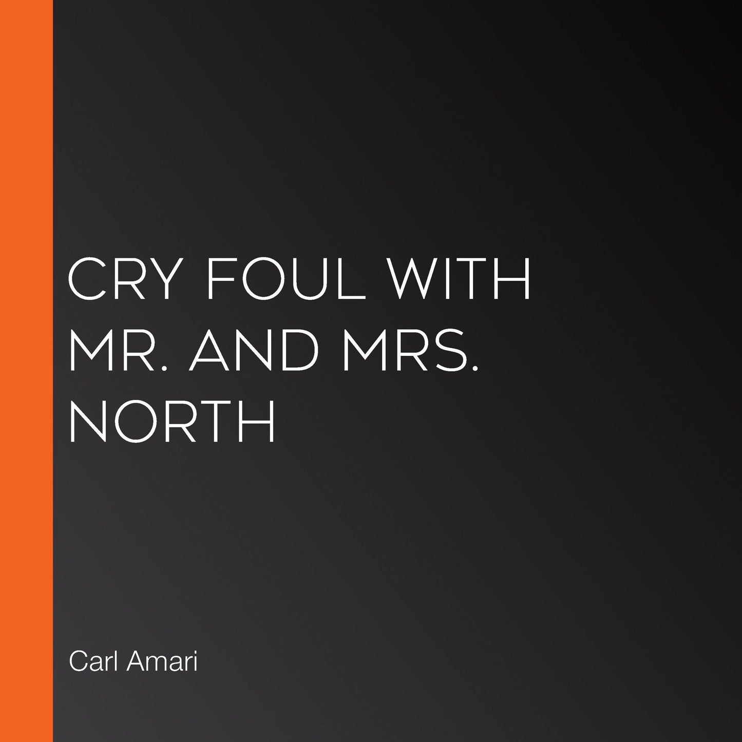 Cry Foul with Mr. and Mrs. North