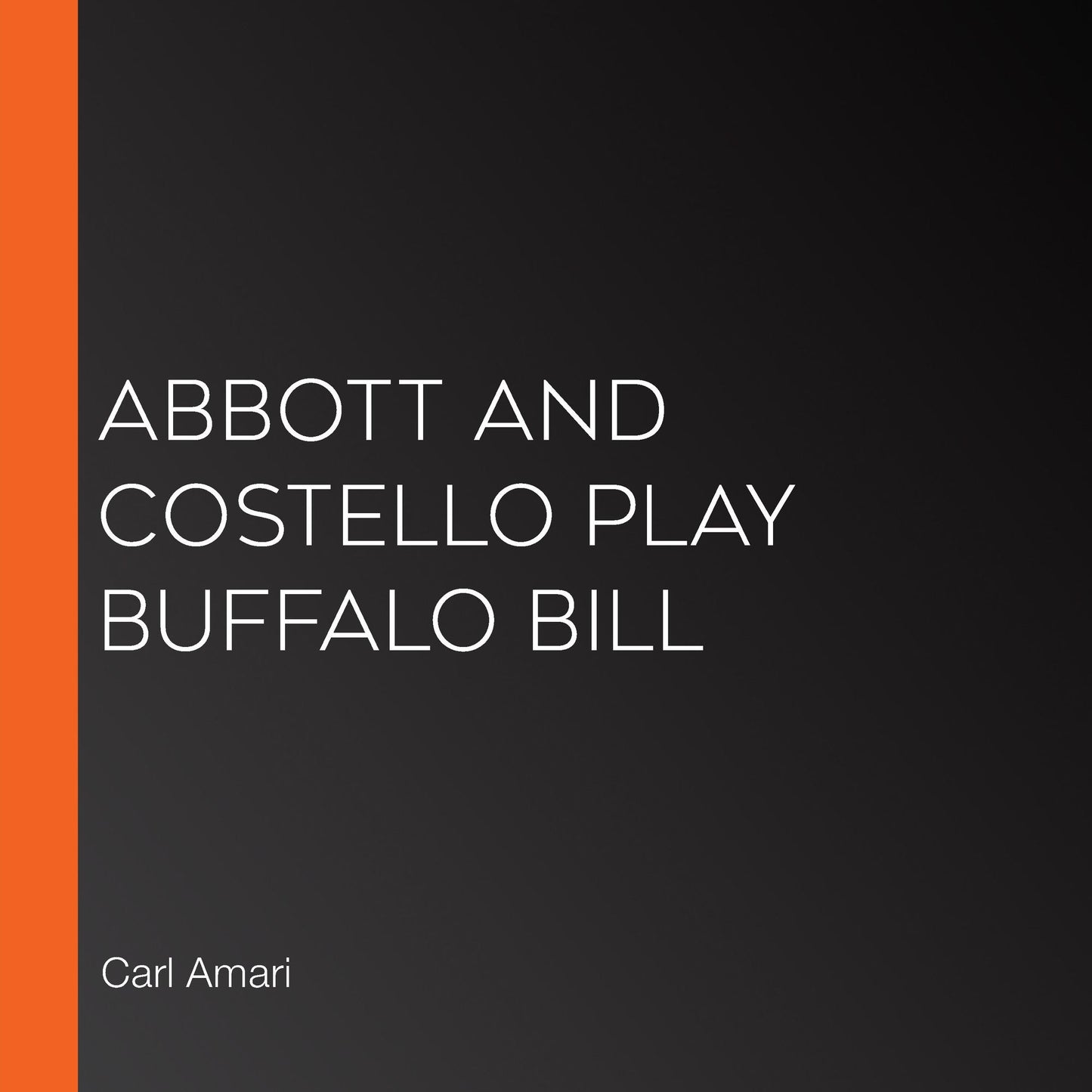 Abbott and Costello play Buffalo Bill