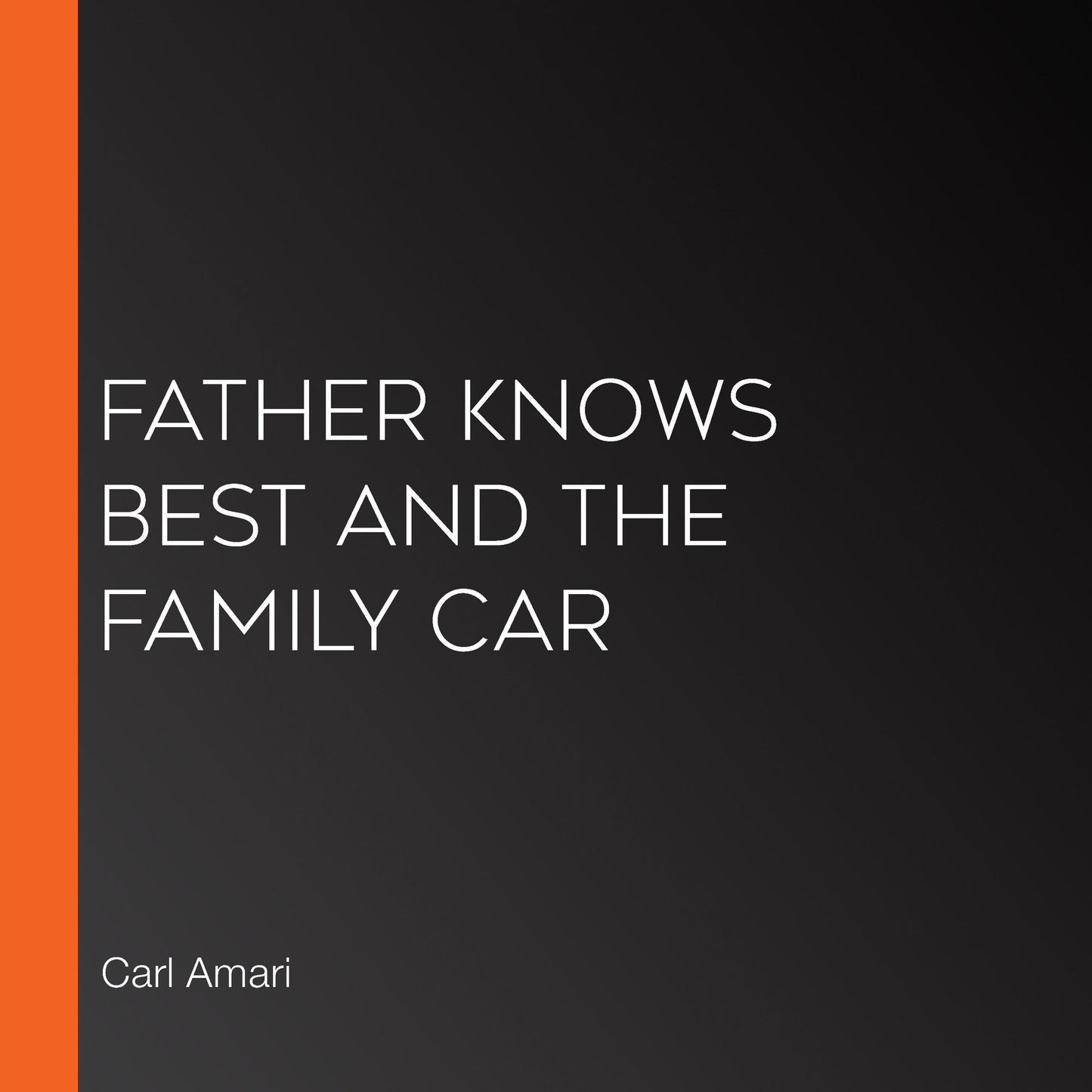 Father Knows Best and The Family Car