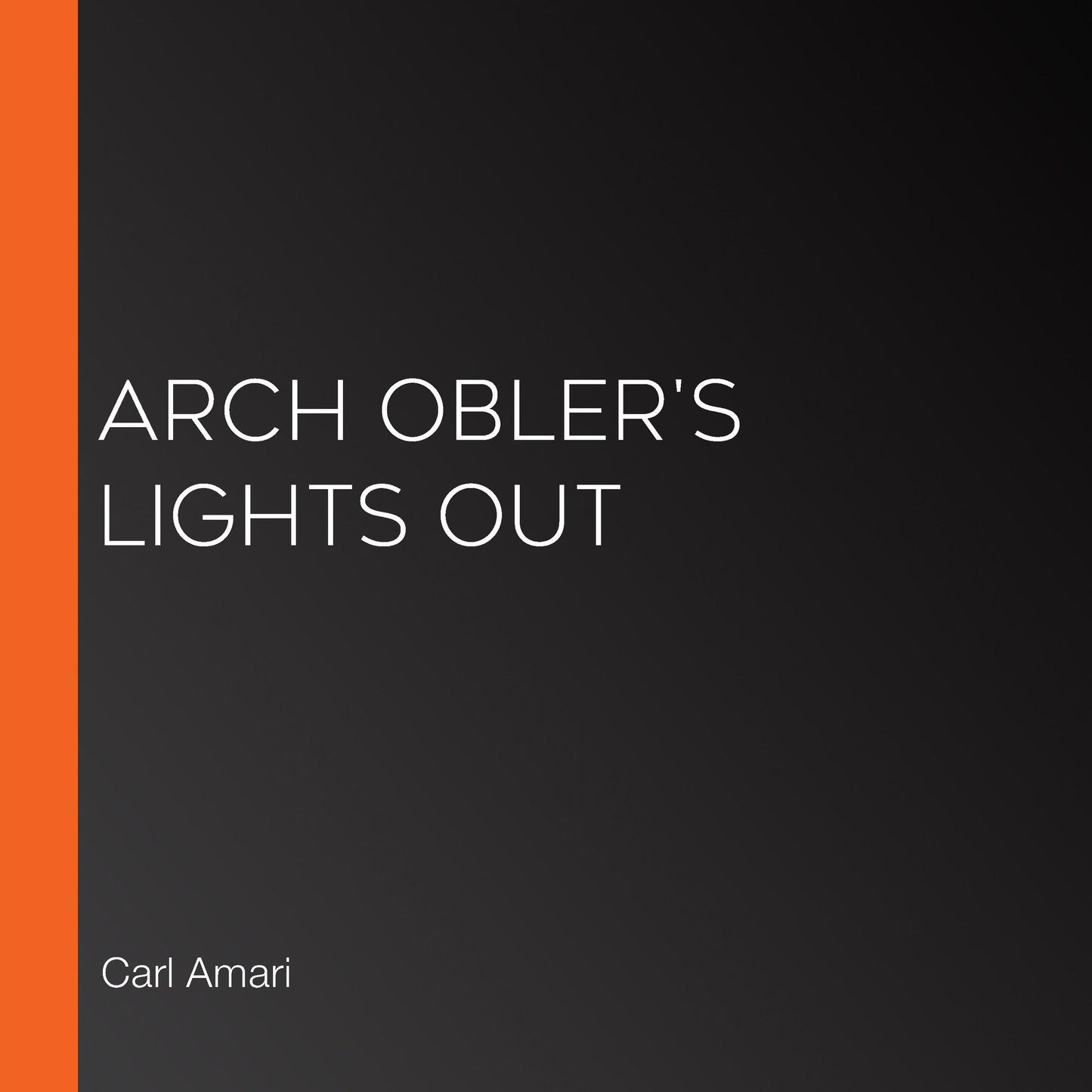 Arch Obler's Lights Out