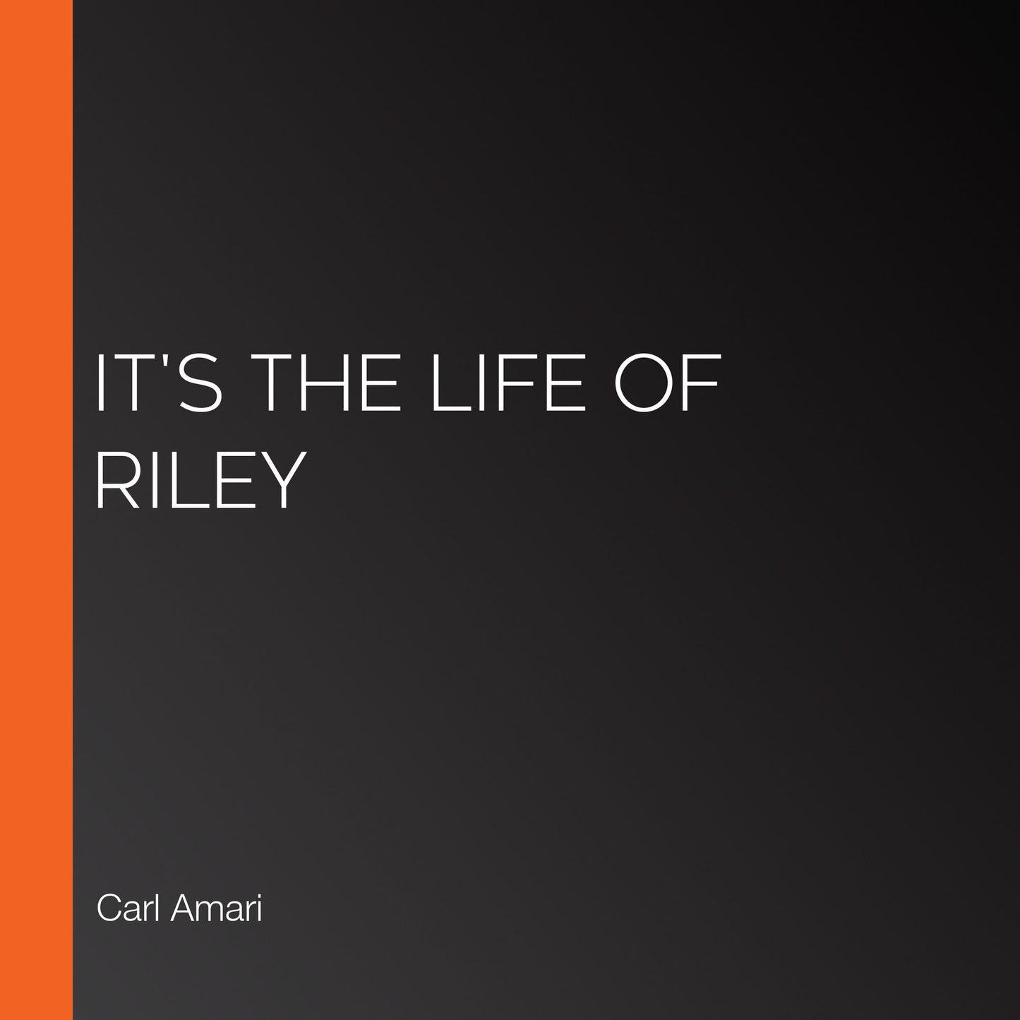It's the Life of Riley