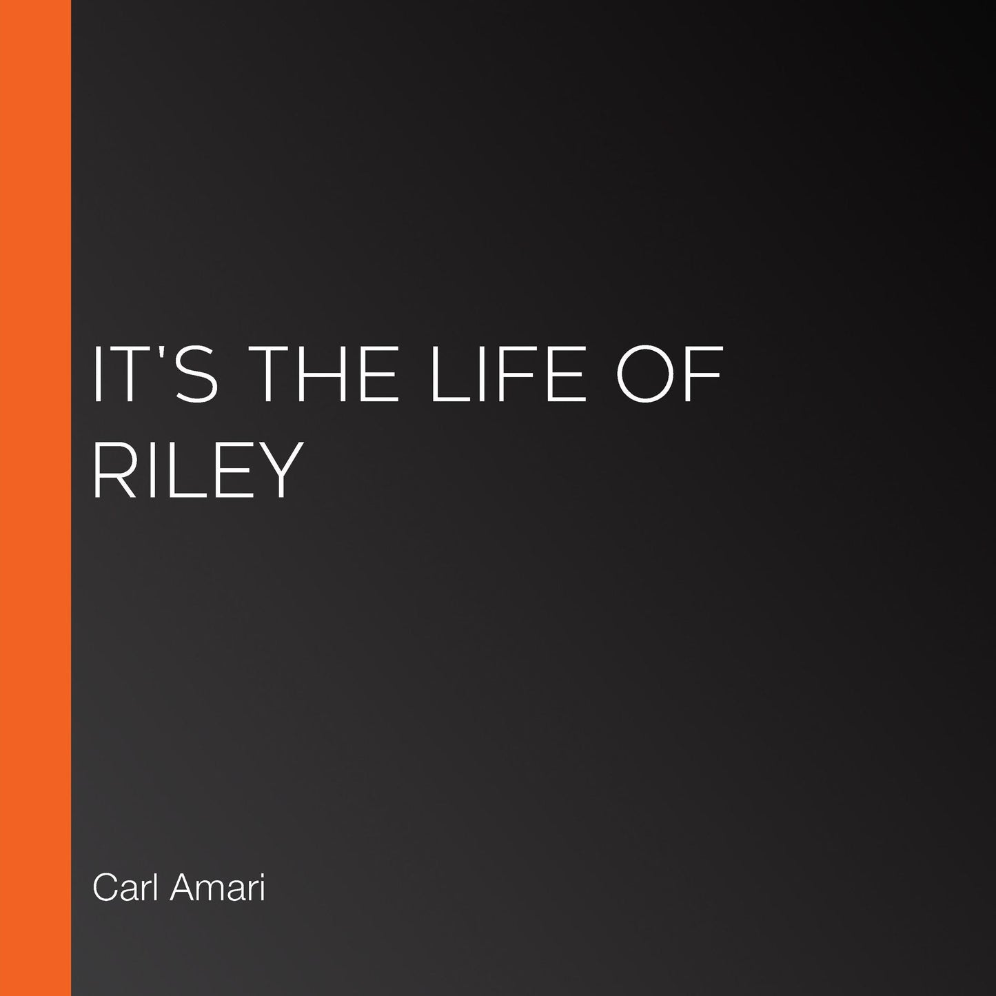 It's the Life of Riley