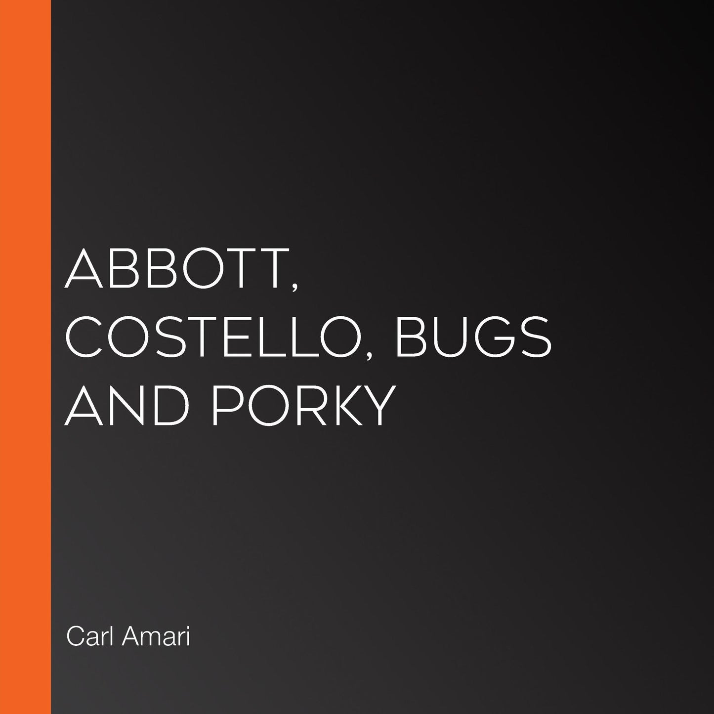 Abbott, Costello, Bugs and Porky