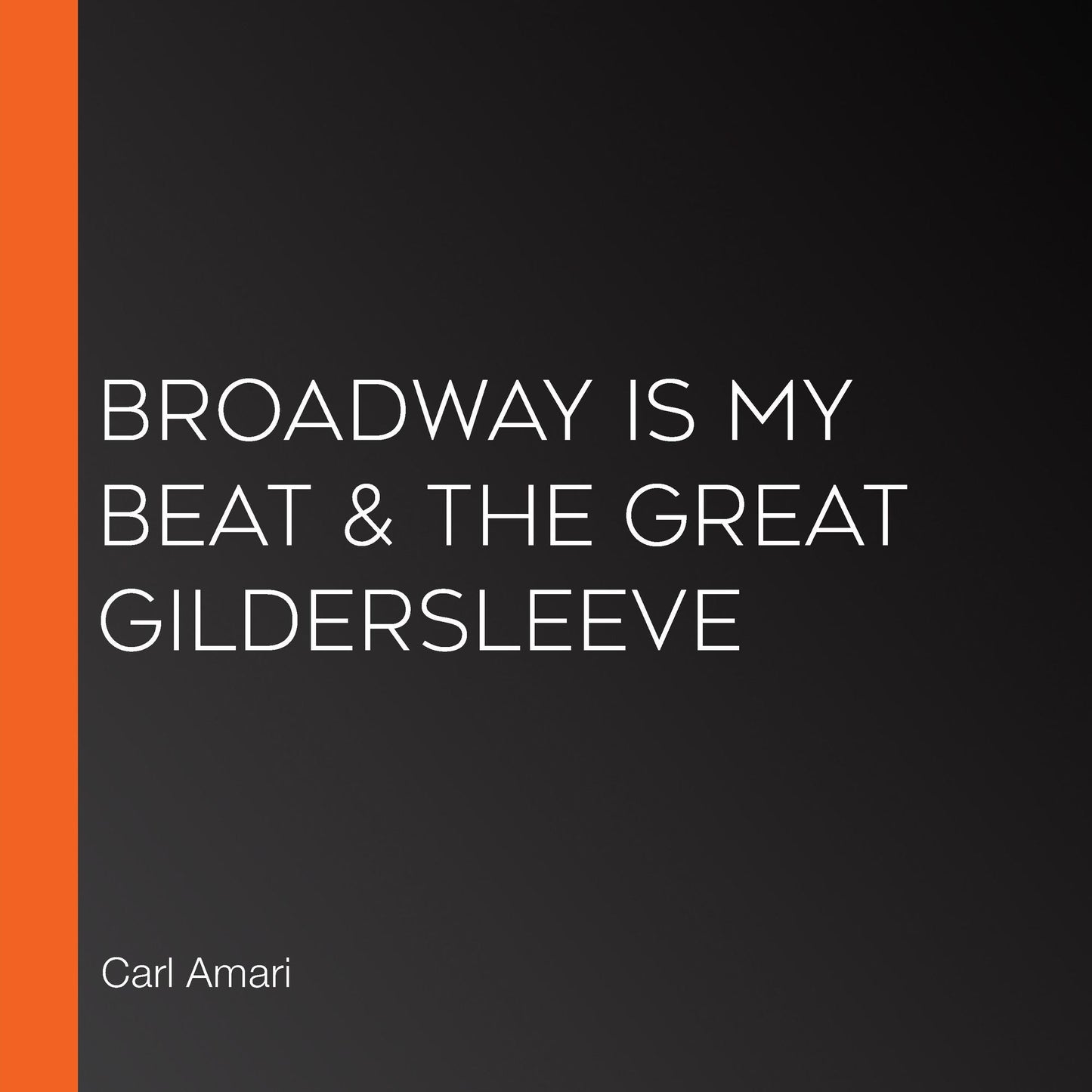 Broadway Is My Beat & The Great Gildersleeve