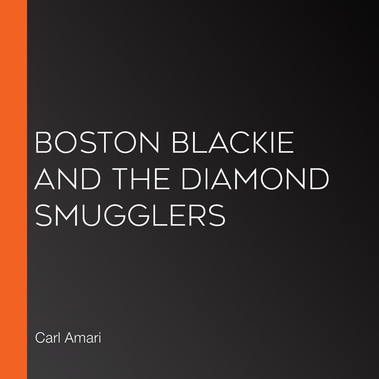 Boston Blackie and The Diamond Smugglers