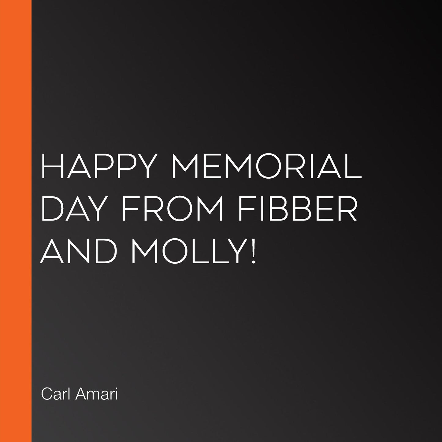 Happy Memorial Day from Fibber and Molly!