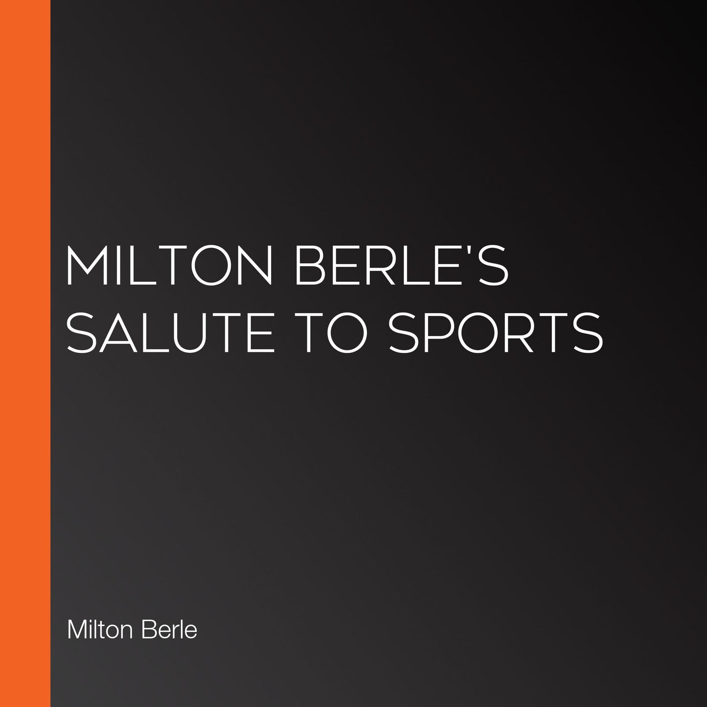 Milton Berle's Salute to Sports