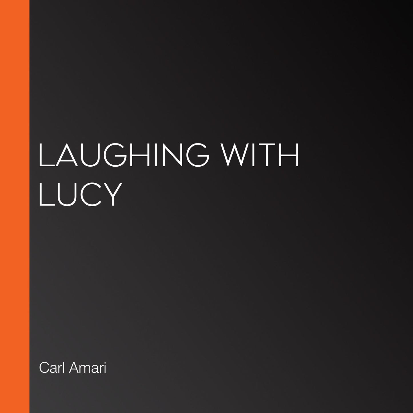 Laughing with Lucy