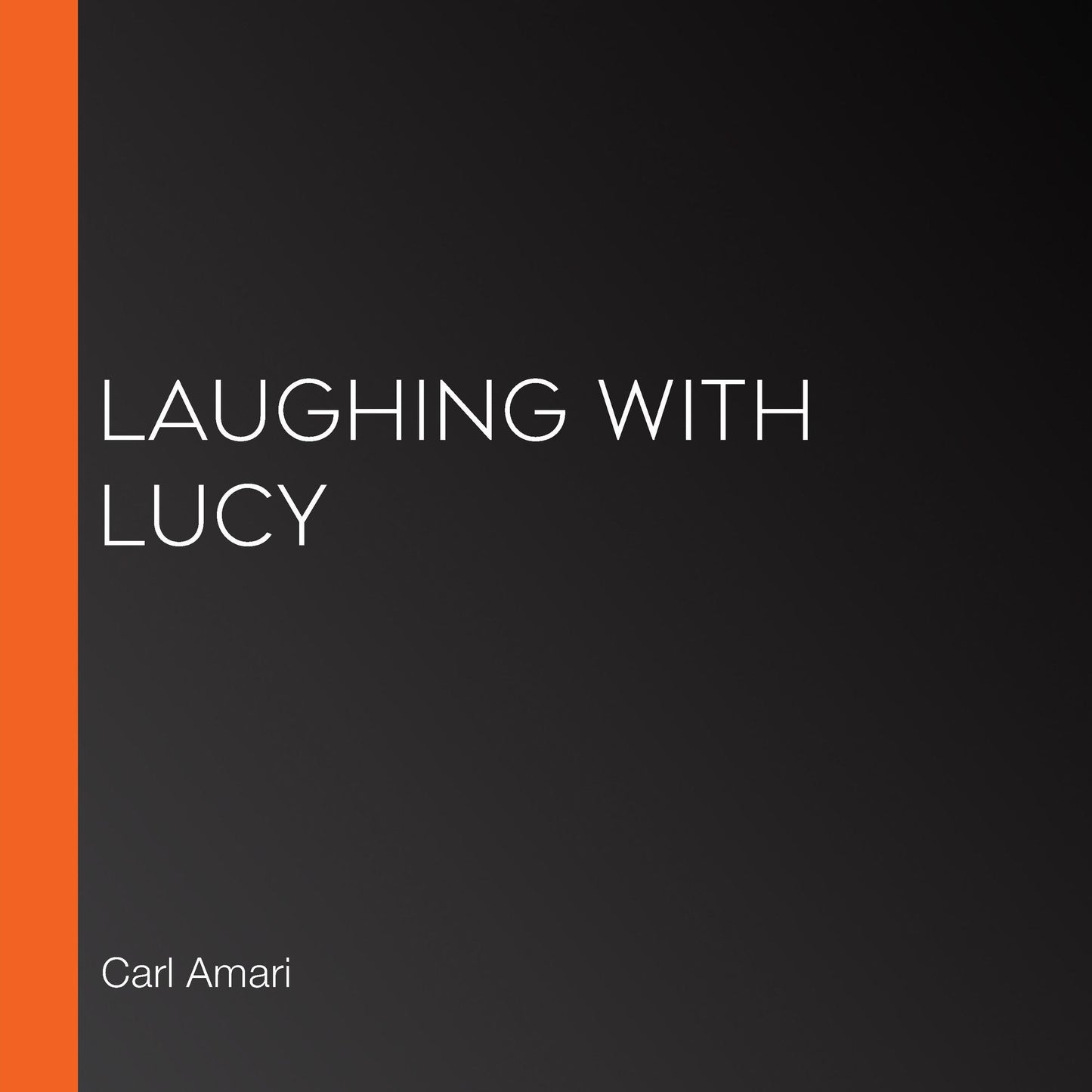 Laughing with Lucy