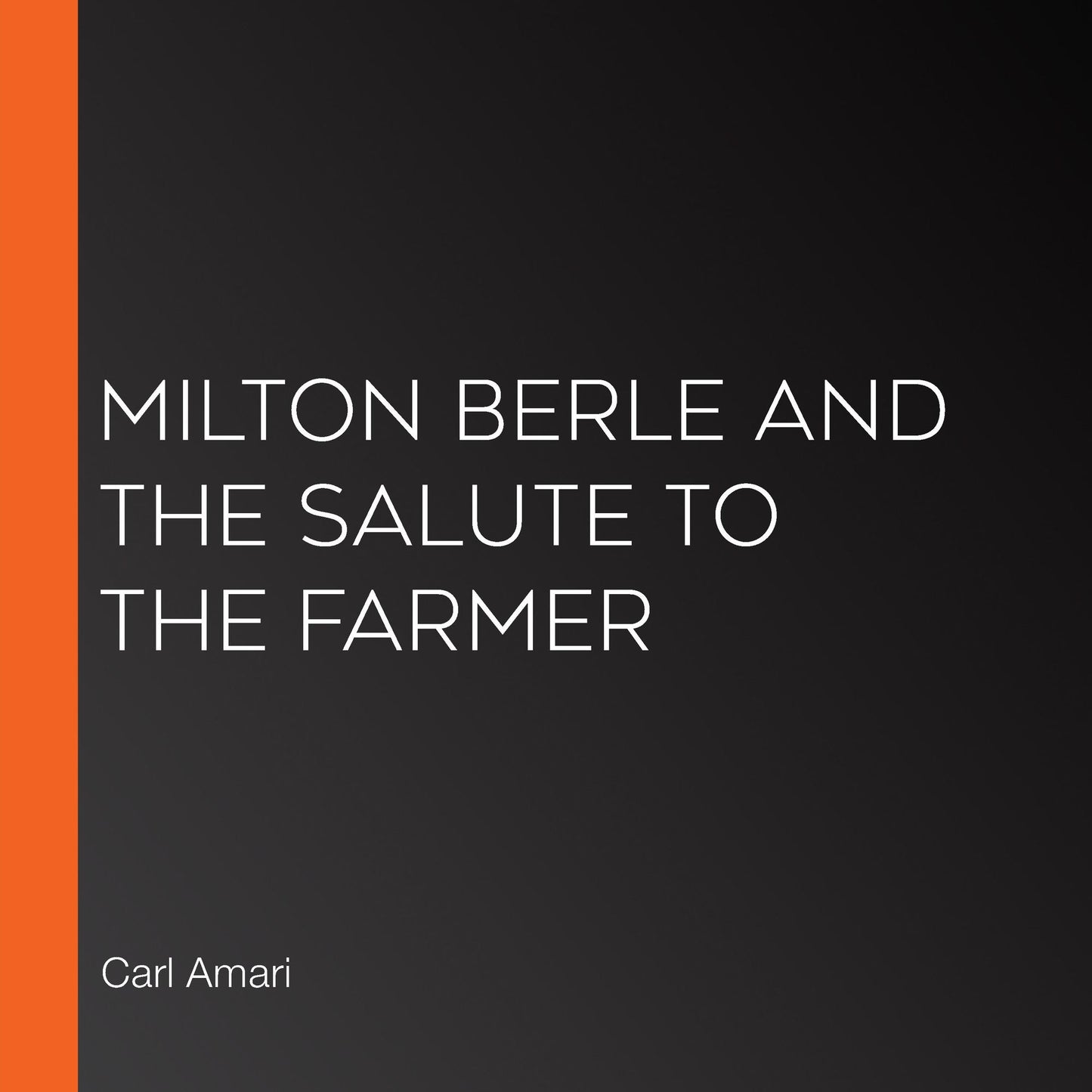 Milton Berle and The Salute to the Farmer