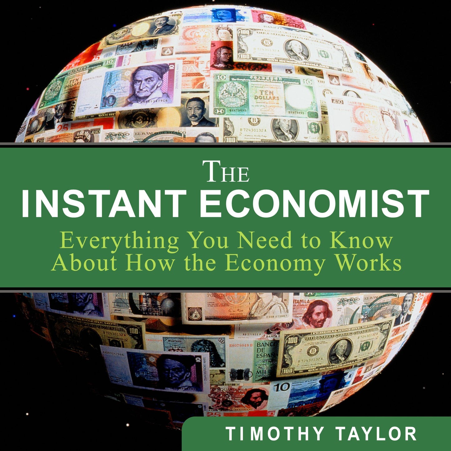 The Instant Economist: You Need to Know About How the Economy Works