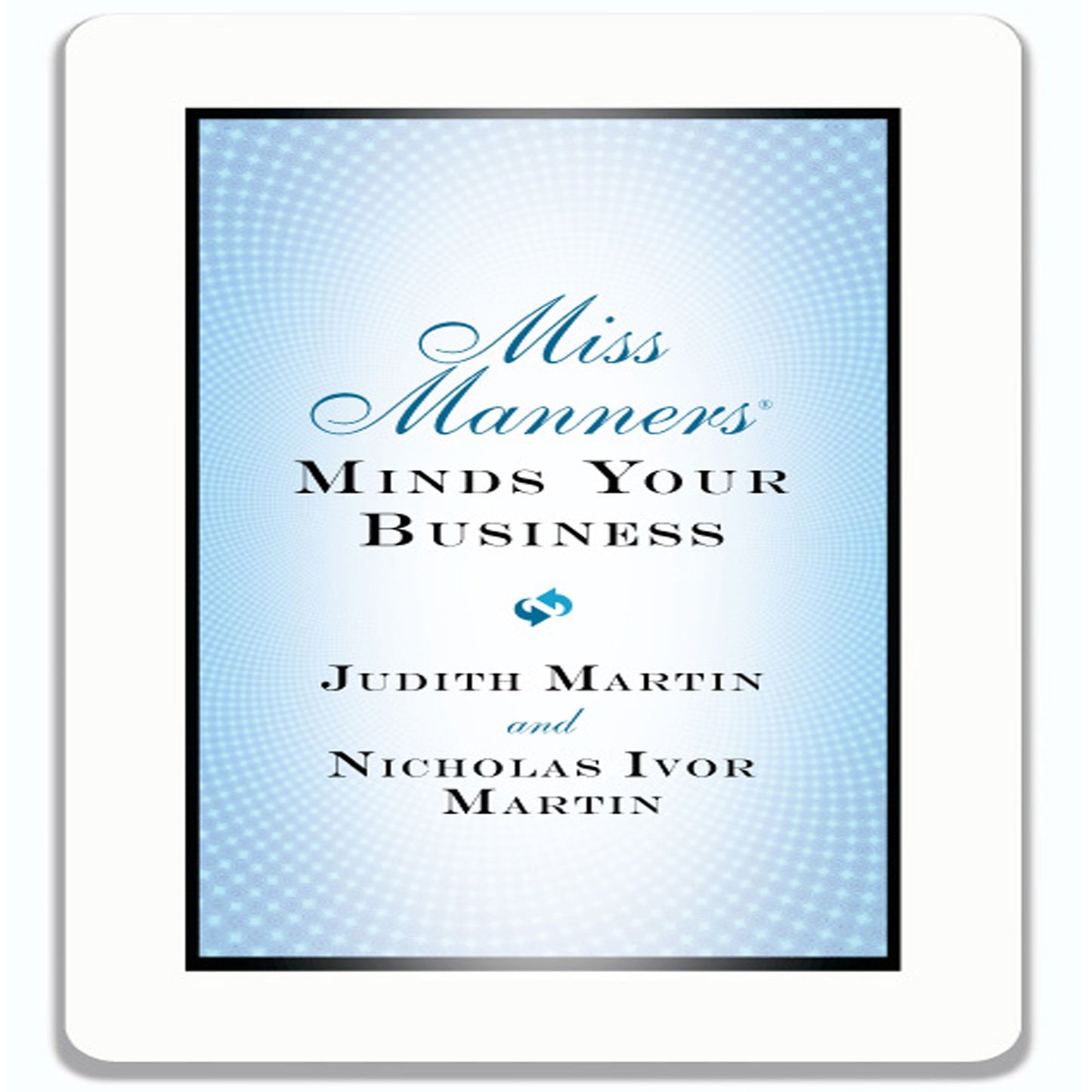 Miss Manners Minds Your Business