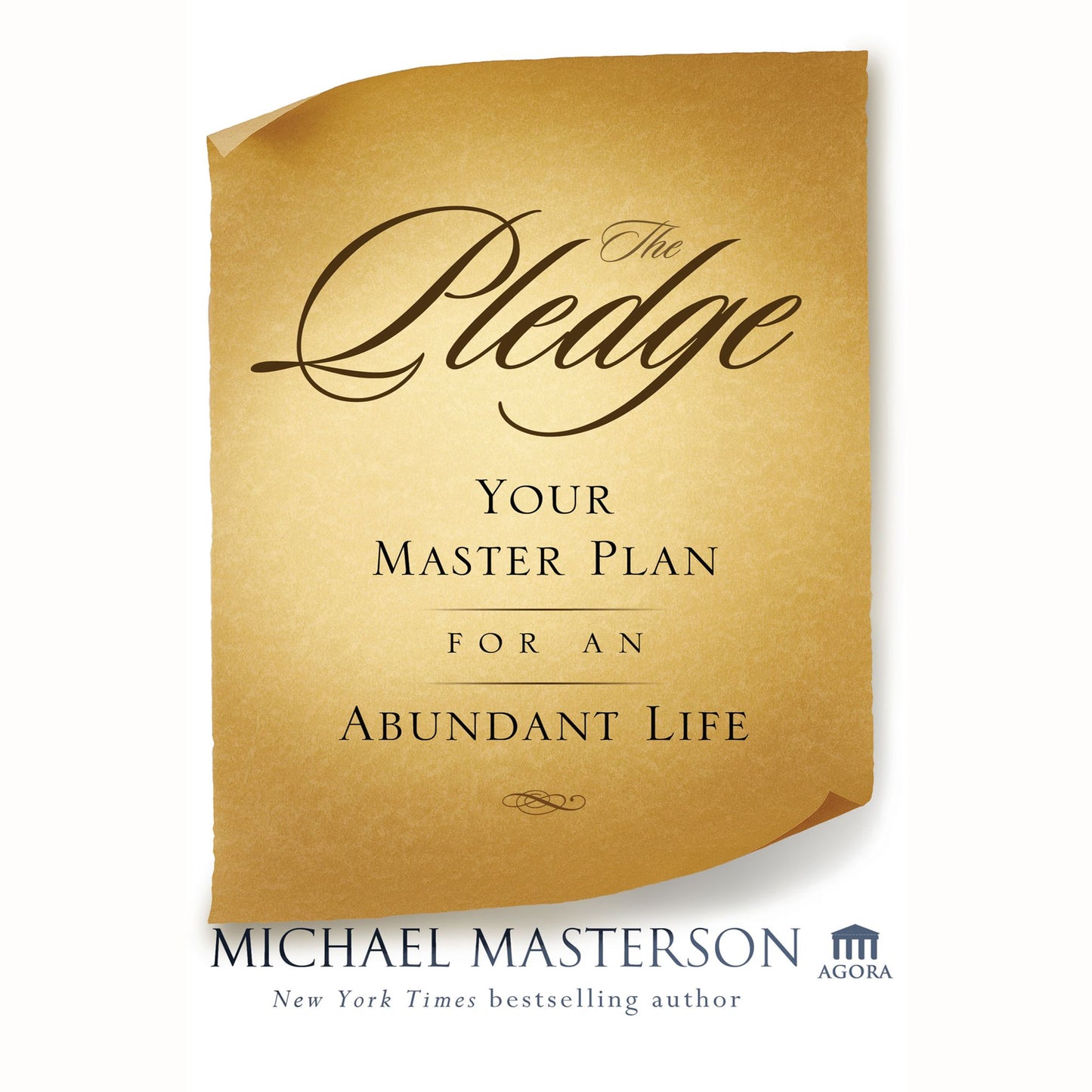 The Pledge: Your Master Plan for an Abundant Life