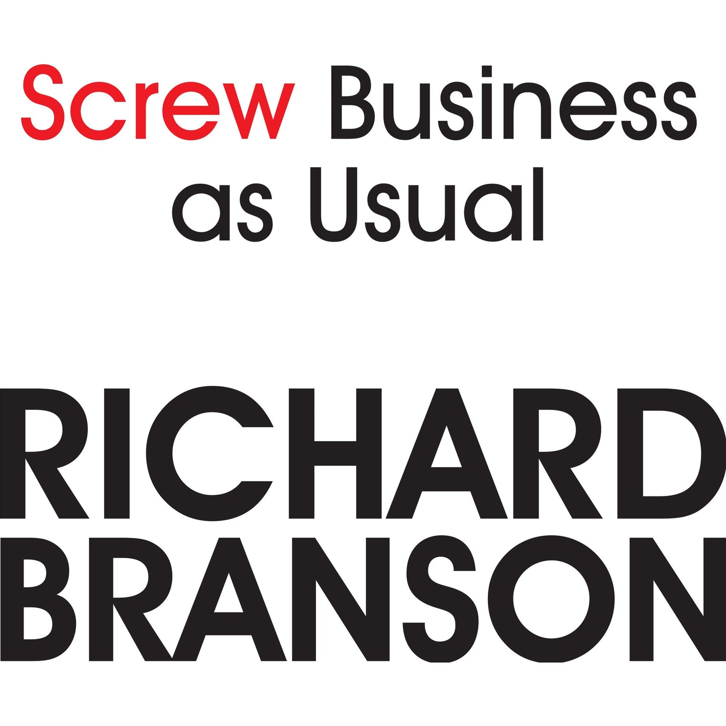 Screw Business As Usual