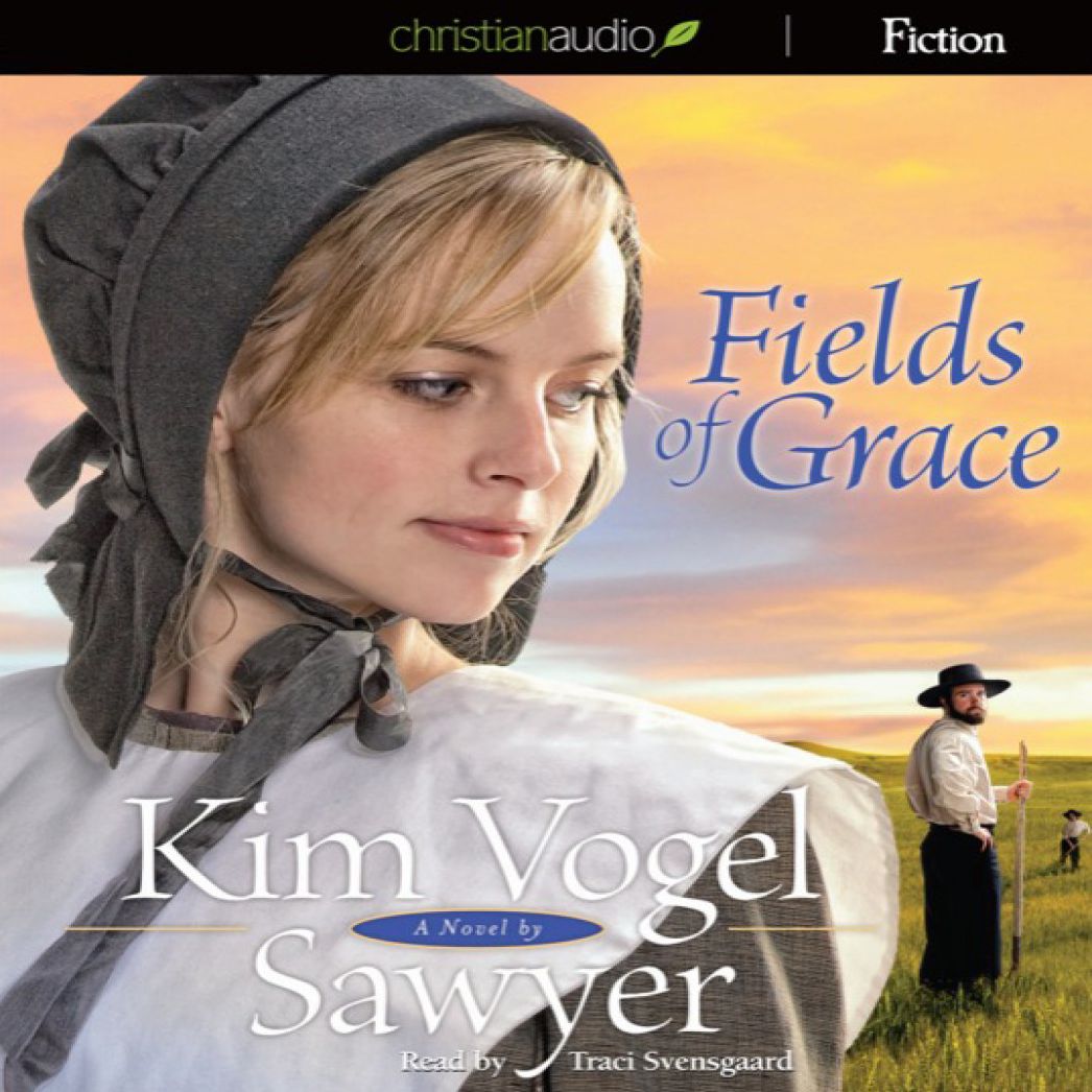 Fields of Grace: A Novel (Abridged)