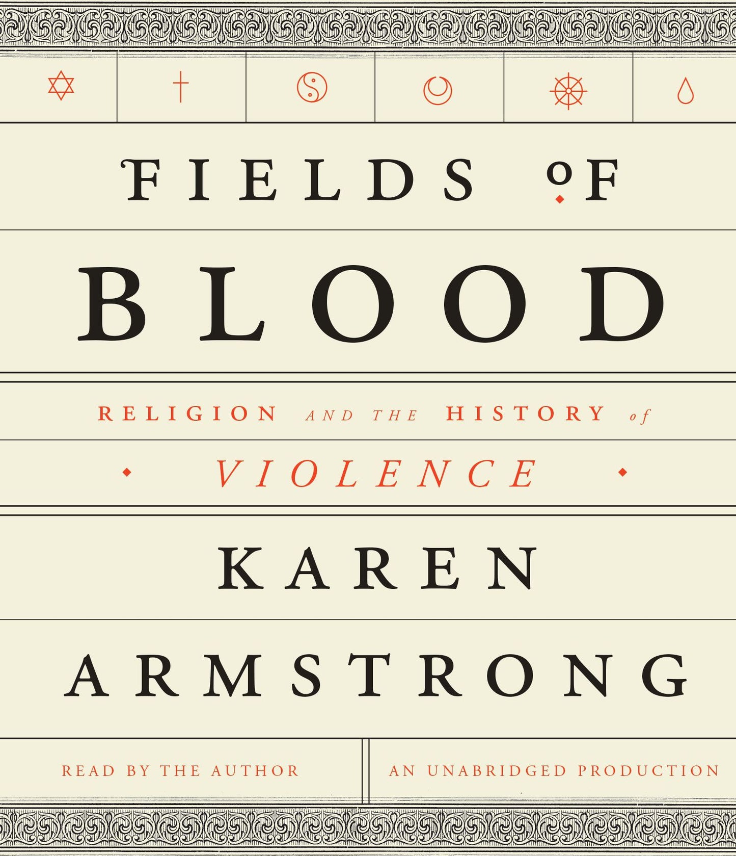 Fields of Blood: Religion and the History of Violence
