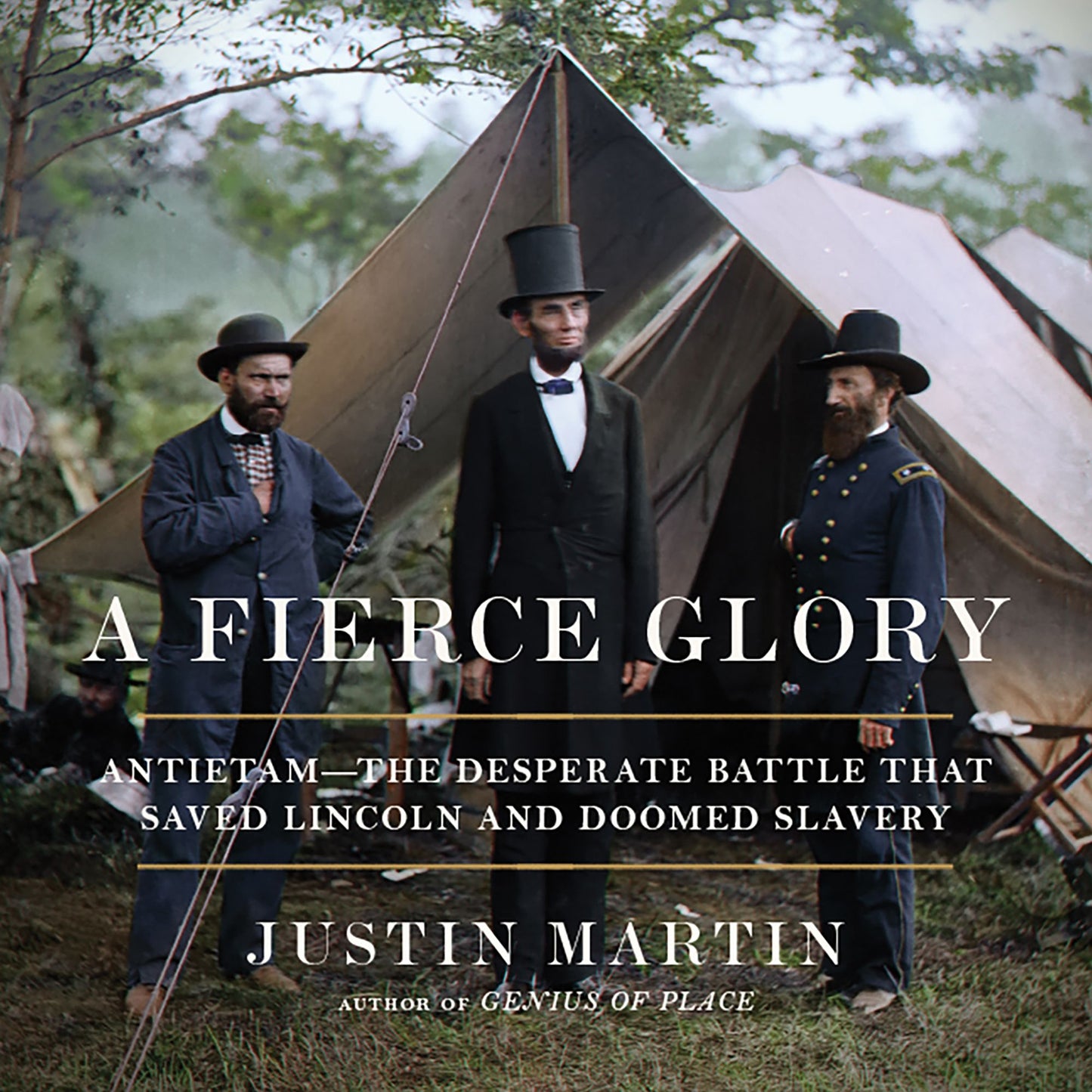 A Fierce Glory: Antietam¿The Desperate Battle That Saved Lincoln and Doomed Slavery