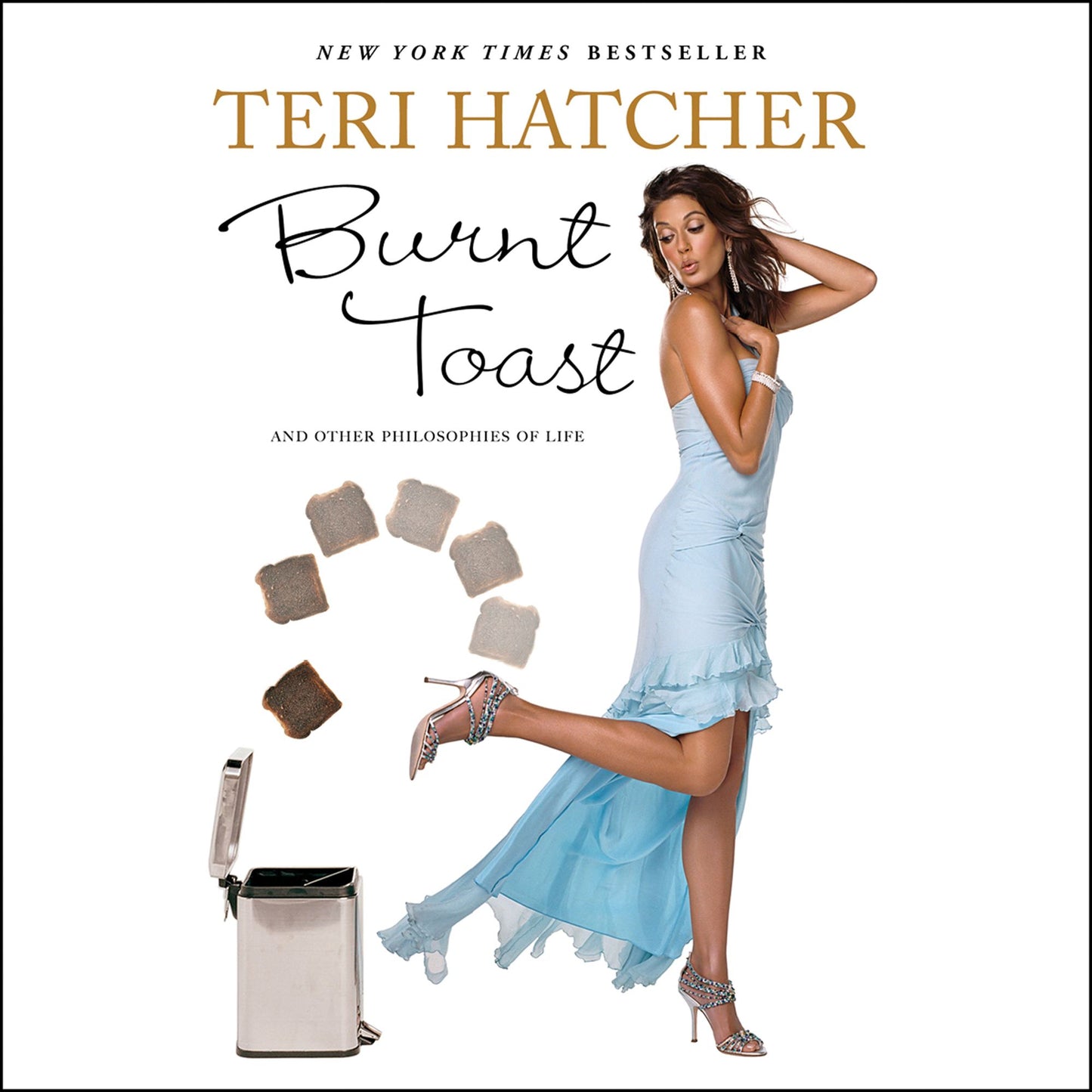 Burnt Toast: And Other Pholosophies of Life (Abridged)