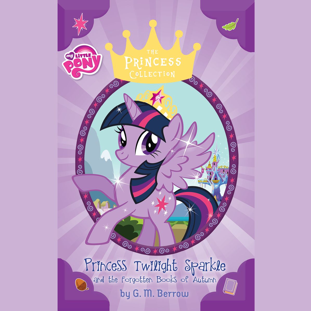 My Little Pony: Twilight Sparkle and the Forgotten Books of Autumn: The Princess Collection