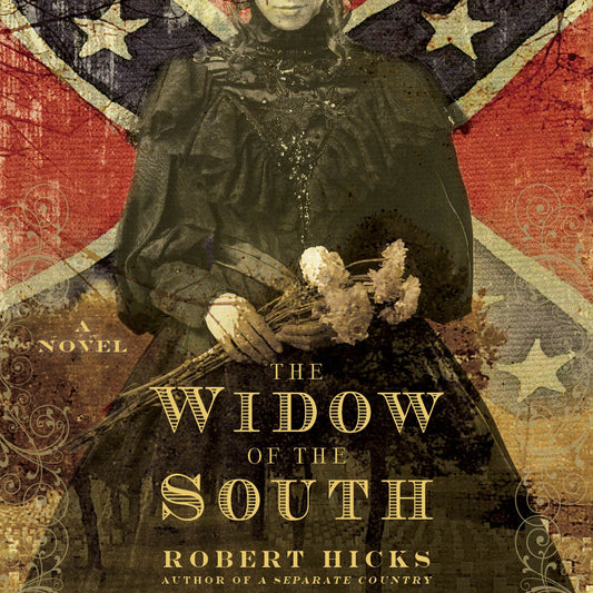 The Widow of the South: A Novel
