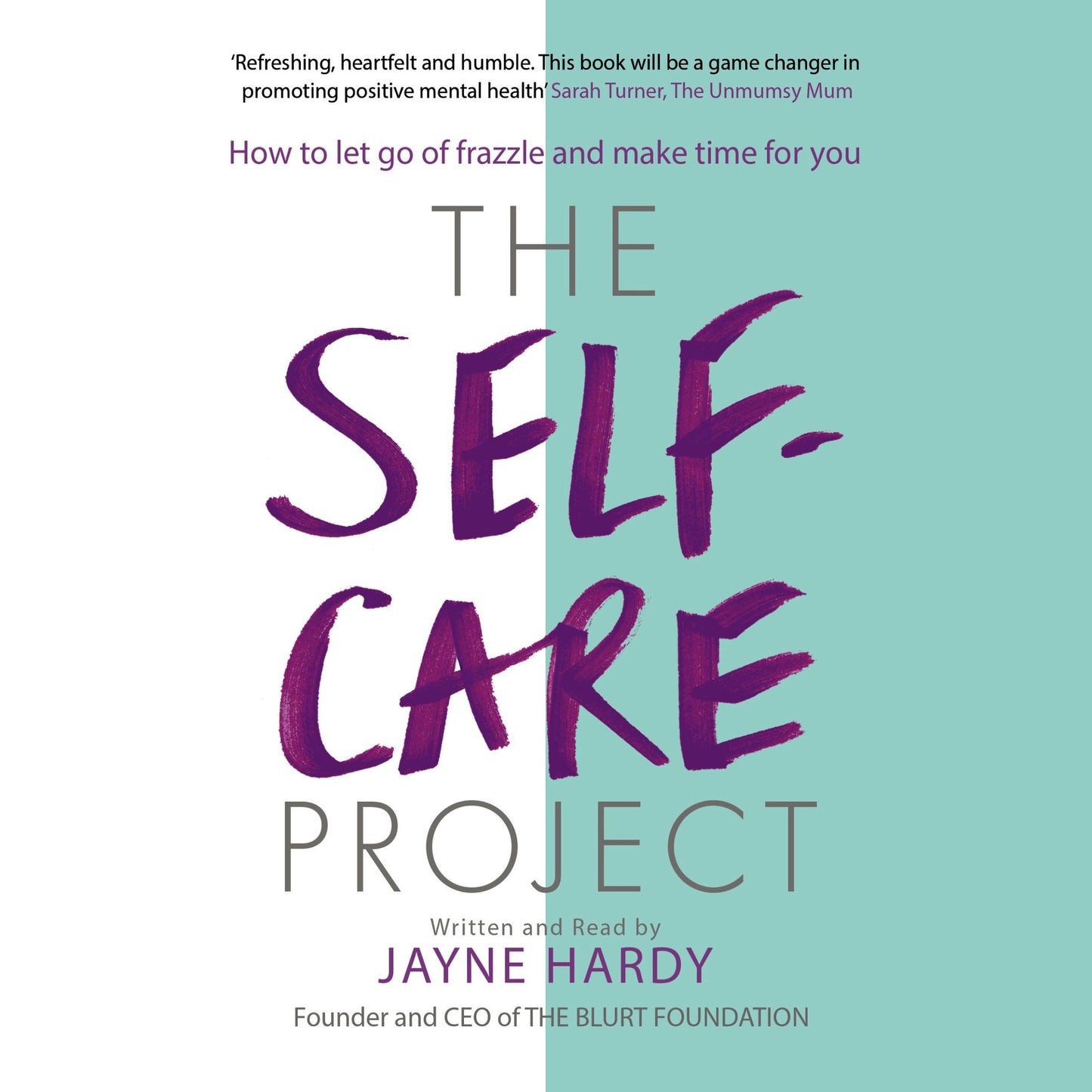 The Self-Care Project: How to let go of frazzle and make time for you