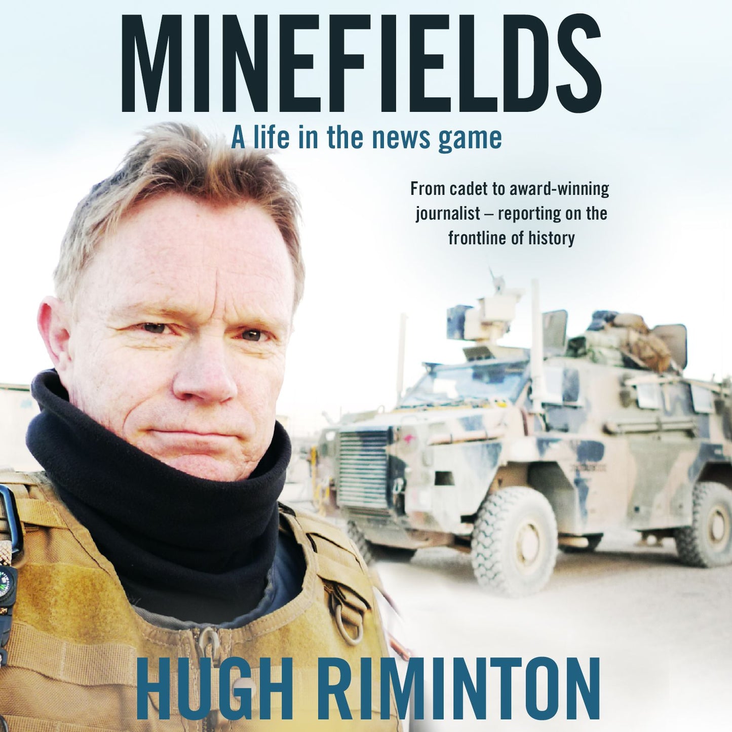 Minefields: A Life in the News Game