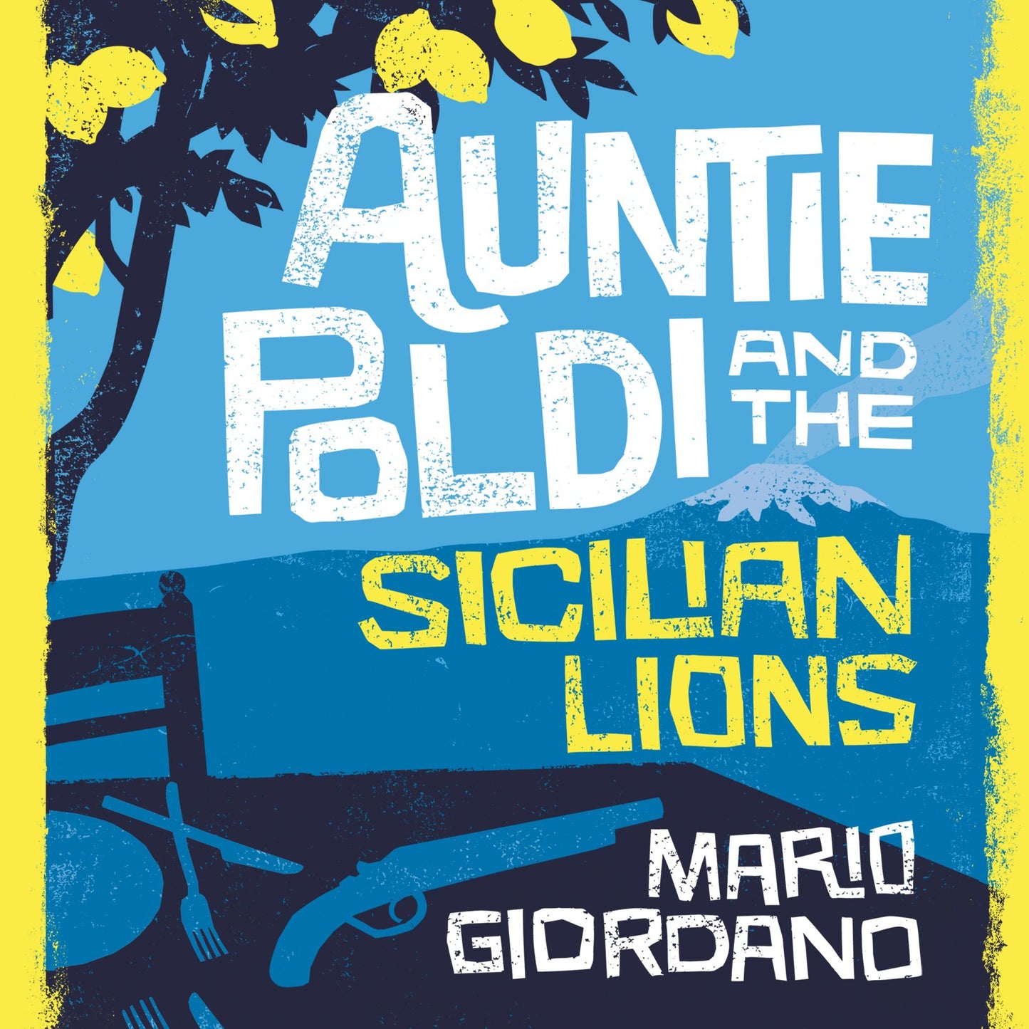 Auntie Poldi and the Sicilian Lions: Auntie Poldi, Book 1