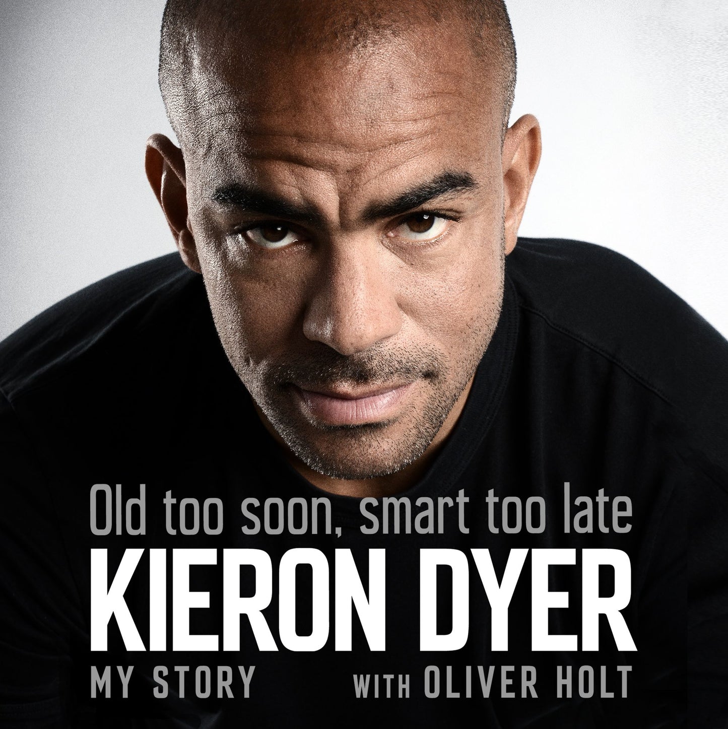 Old Too Soon, Smart Too Late: My Story