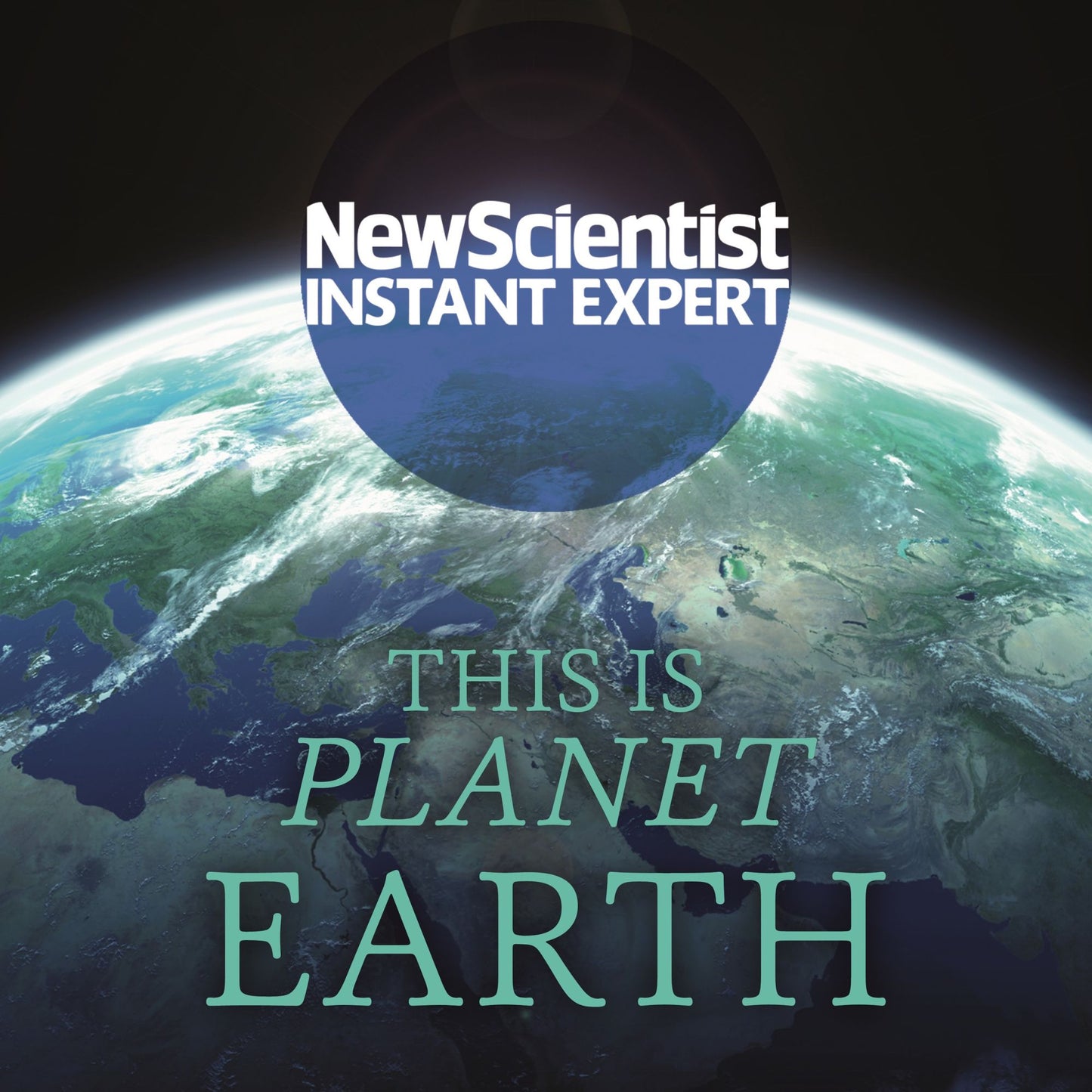 This is Planet Earth: Your ultimate guide to the world we call home