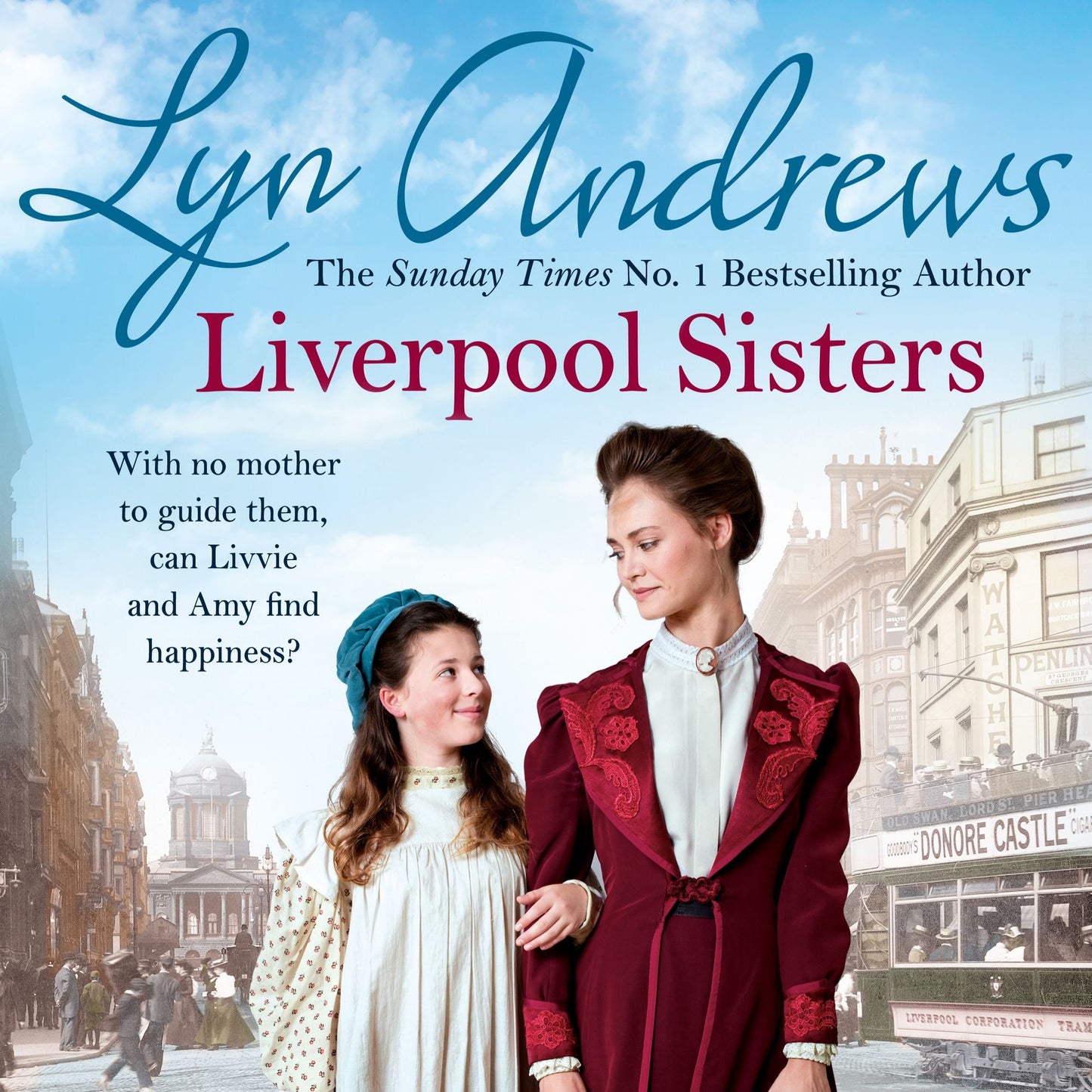 Liverpool Sisters: With no mother to guide them, can Livvie and Amy find happiness?