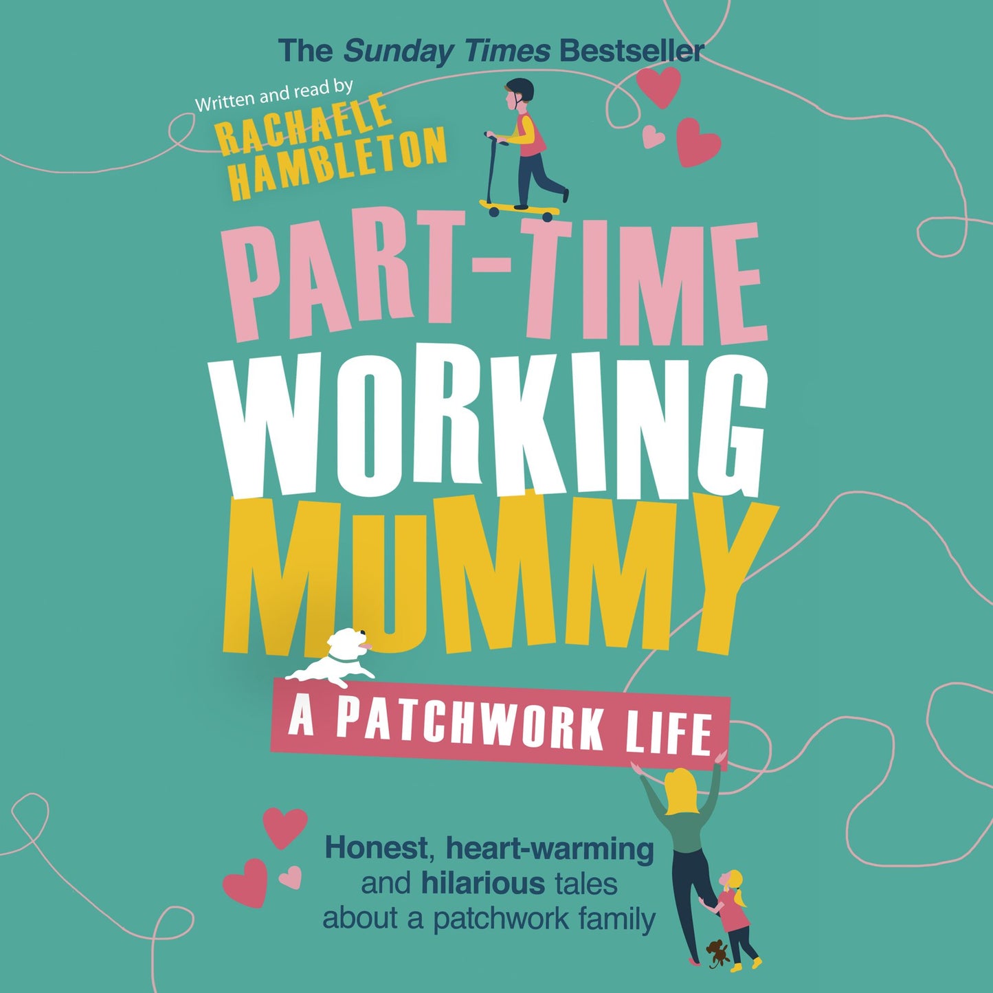 Part-Time Working Mummy: A Patchwork Life