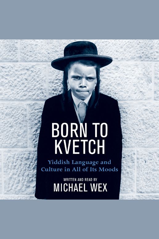 Born To Kvetch