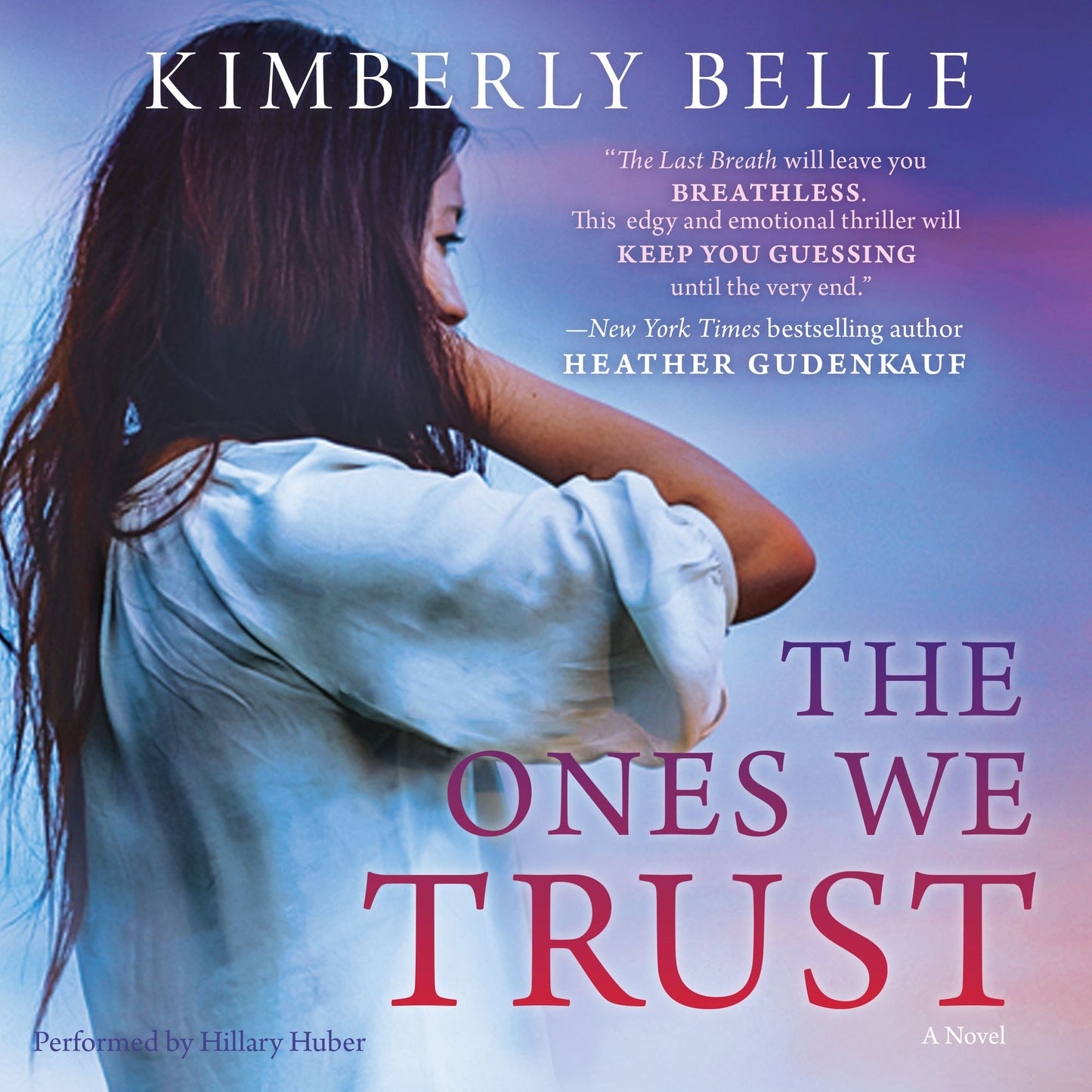 The Ones We Trust: A Novel