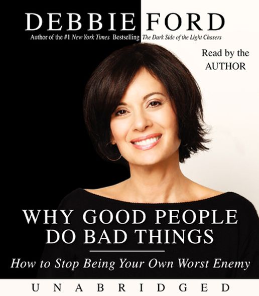 Why Good People Do Bad Things (Abridged)