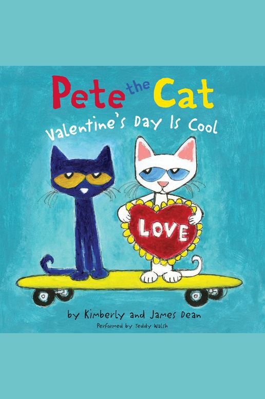 Pete the Cat: Valentine's Day Is Cool