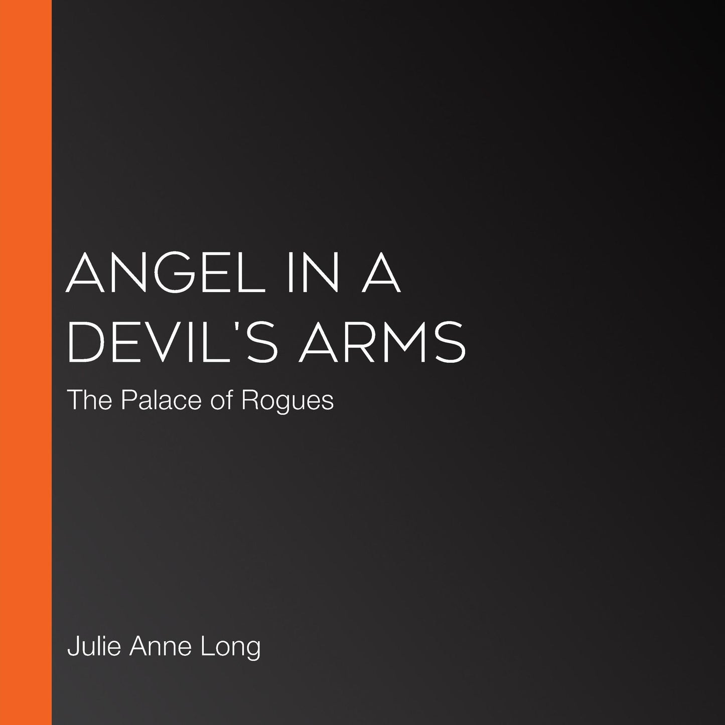 Angel in a Devil's Arms : The Palace of Rogues
